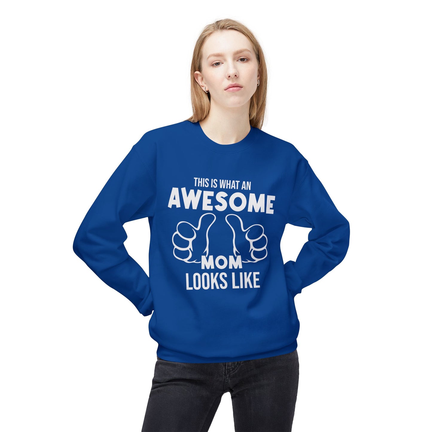 This Is What An Awesome Mom Looks Like - Unisex Midweight Softstyle Fleece Crewneck Sweatshirt - 11667