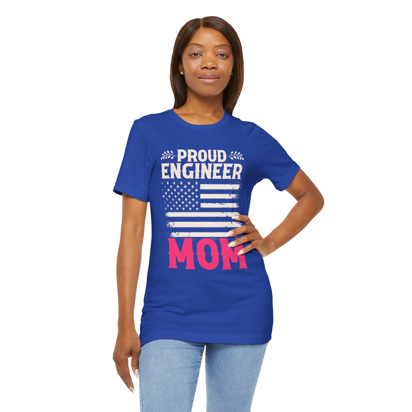 Engineer: Proud Engineer Mom - Unisex Jersey Short Sleeve Tee