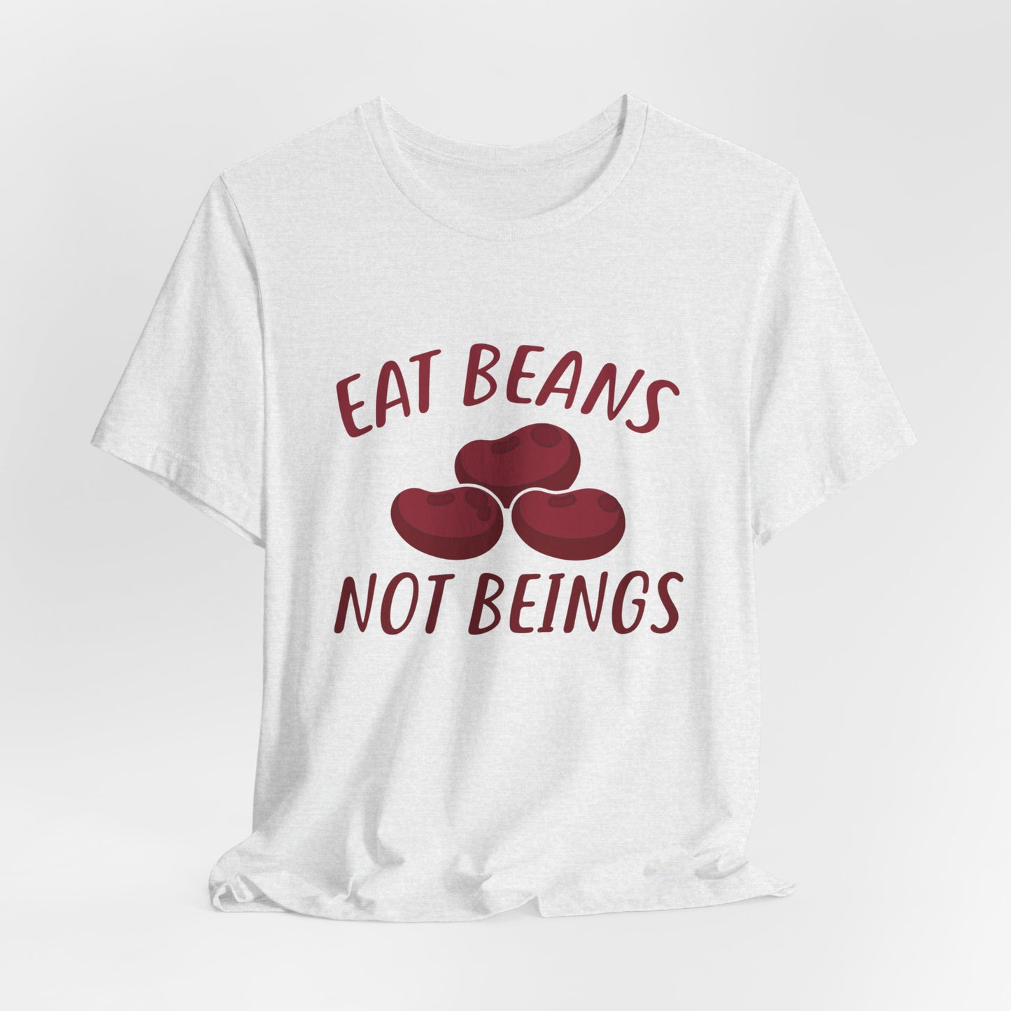 Vegan: Eat Beans Not Beings - Unisex Jersey Short Sleeve Tee