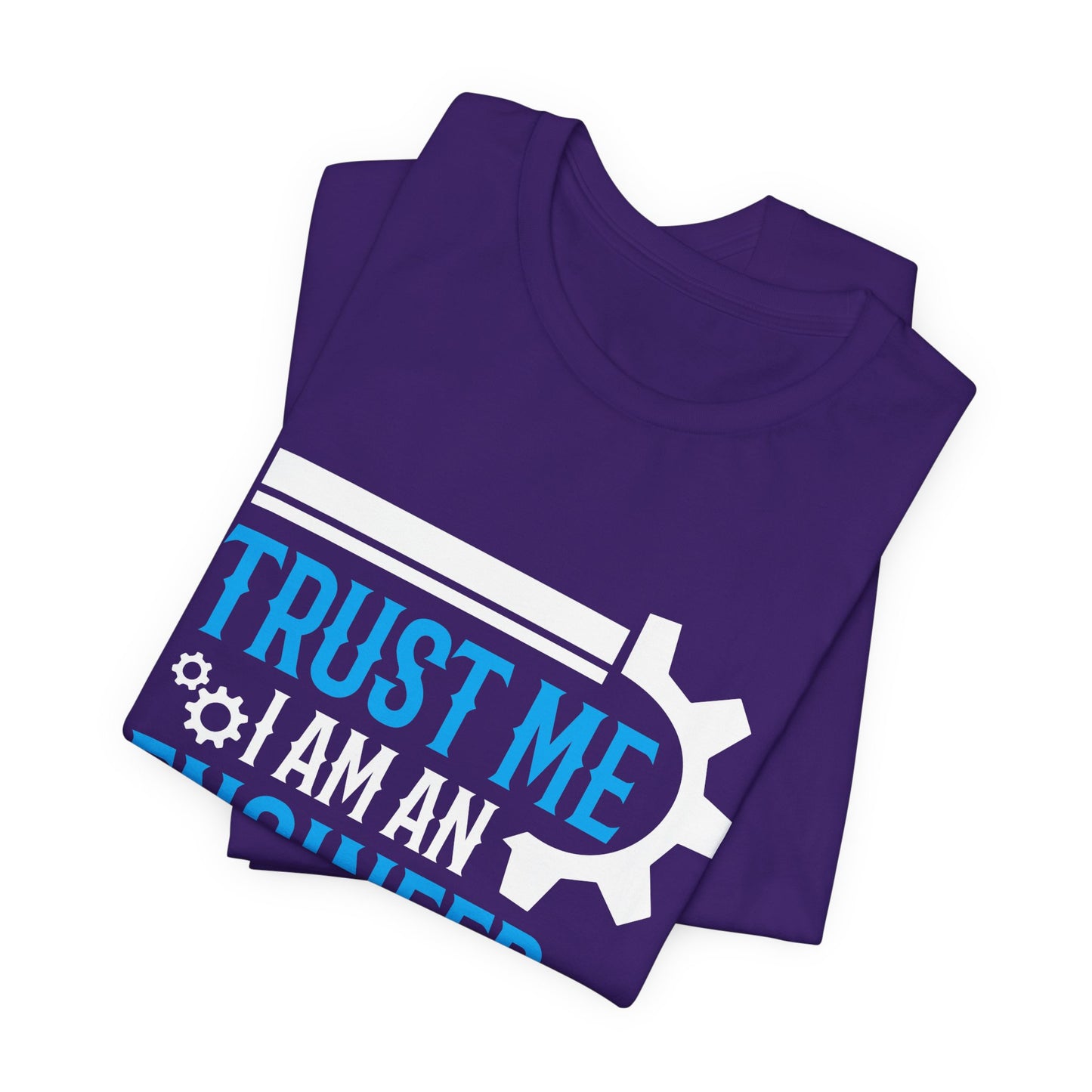 Trust Me I'm Engineer - Unisex Jersey Short Sleeve Tee - 13666