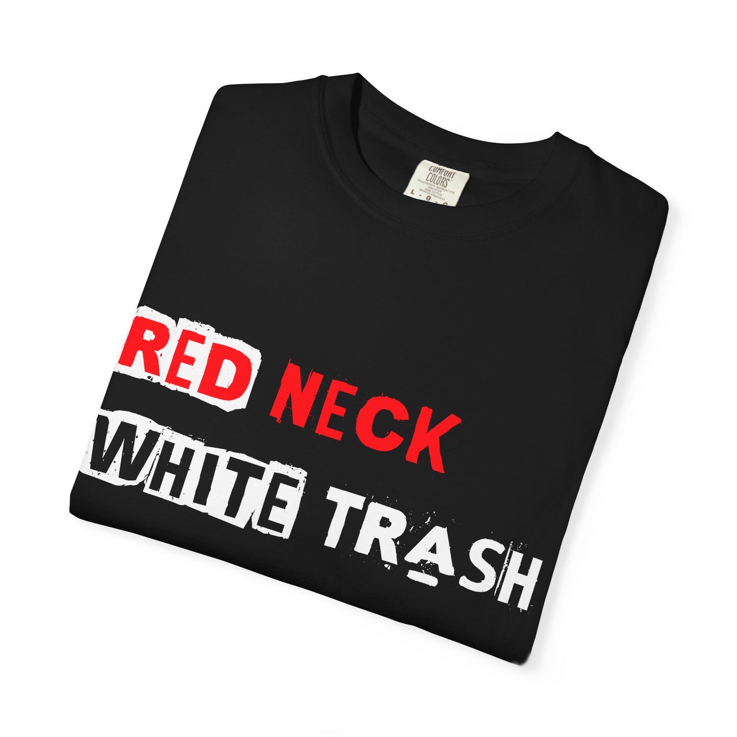 Redneck White Trash Blue Collar T-Shirt, Funny Graphic Tee, Casual Wear, Gift for Friends, Humor Apparel - 13517