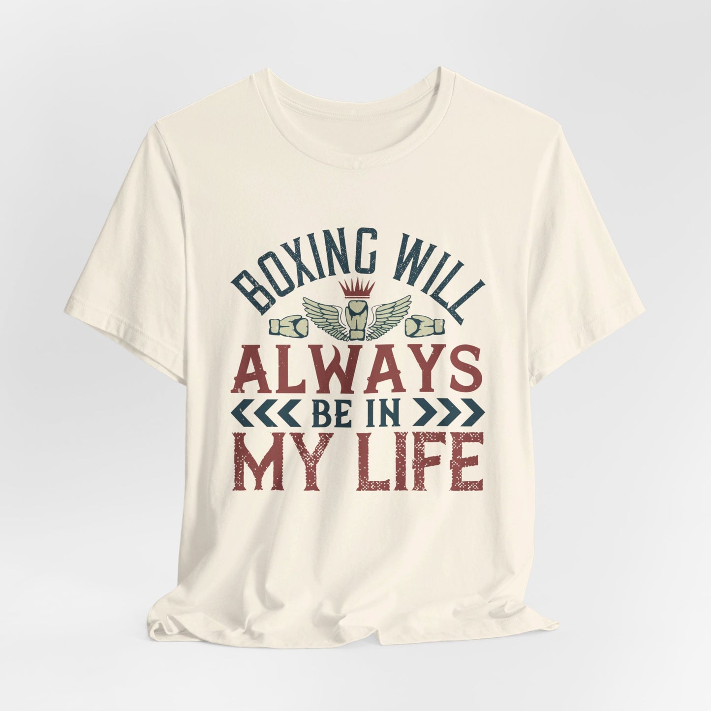 Boxing Will Always Be in My Life - Unisex Jersey Short Sleeve Tee