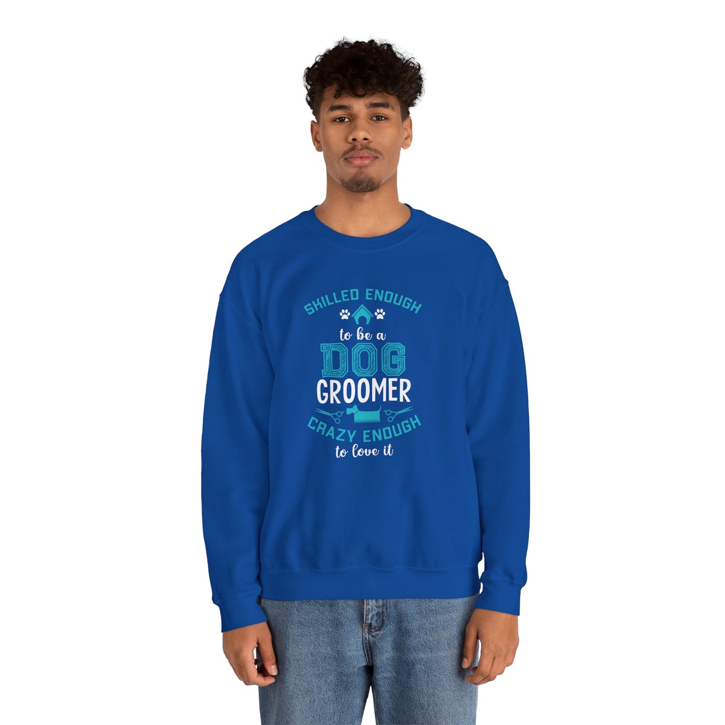 Skilled Enough to Be a Dog Groomer, Crazy Enough to Love It - Unisex Heavy Blend™ Crewneck Sweatshirt