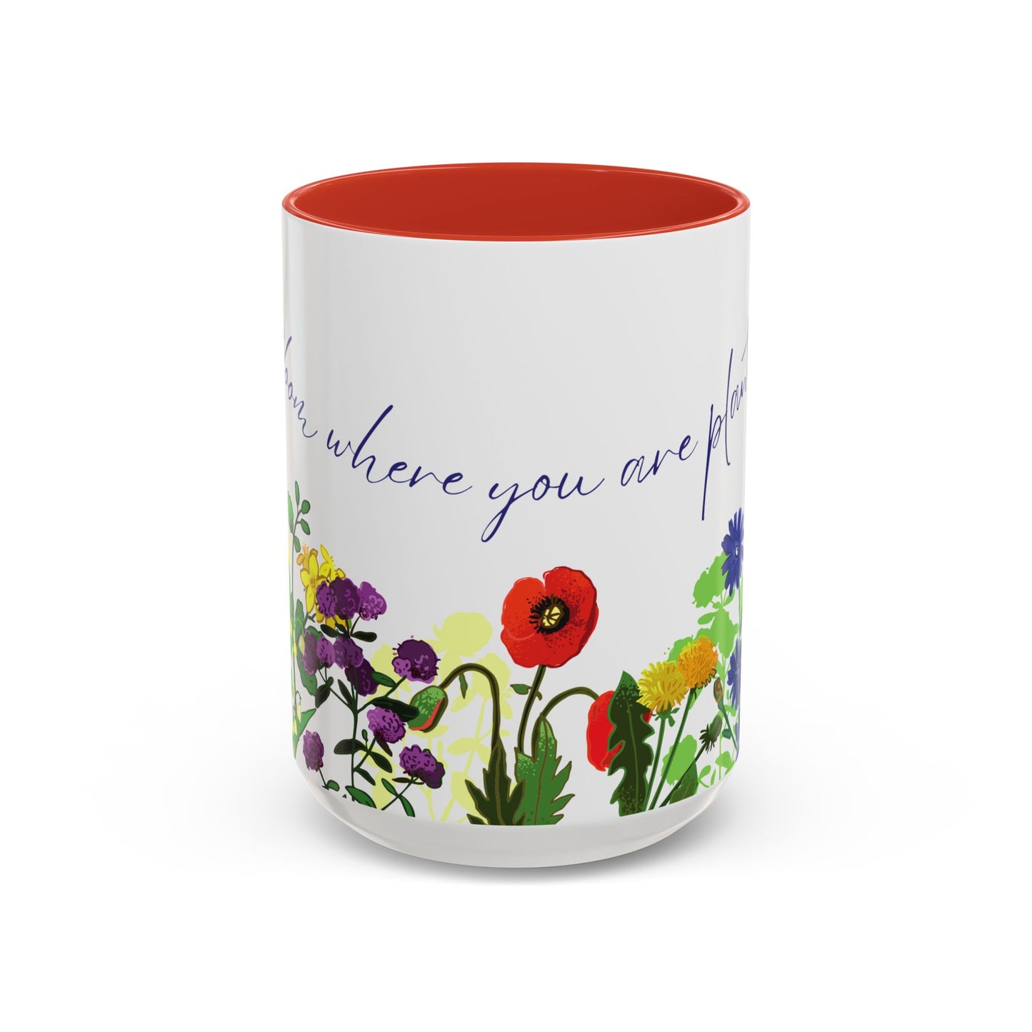 Bloom Where You Are Planted - Accent Coffee Mug (11, 15oz) - 10895