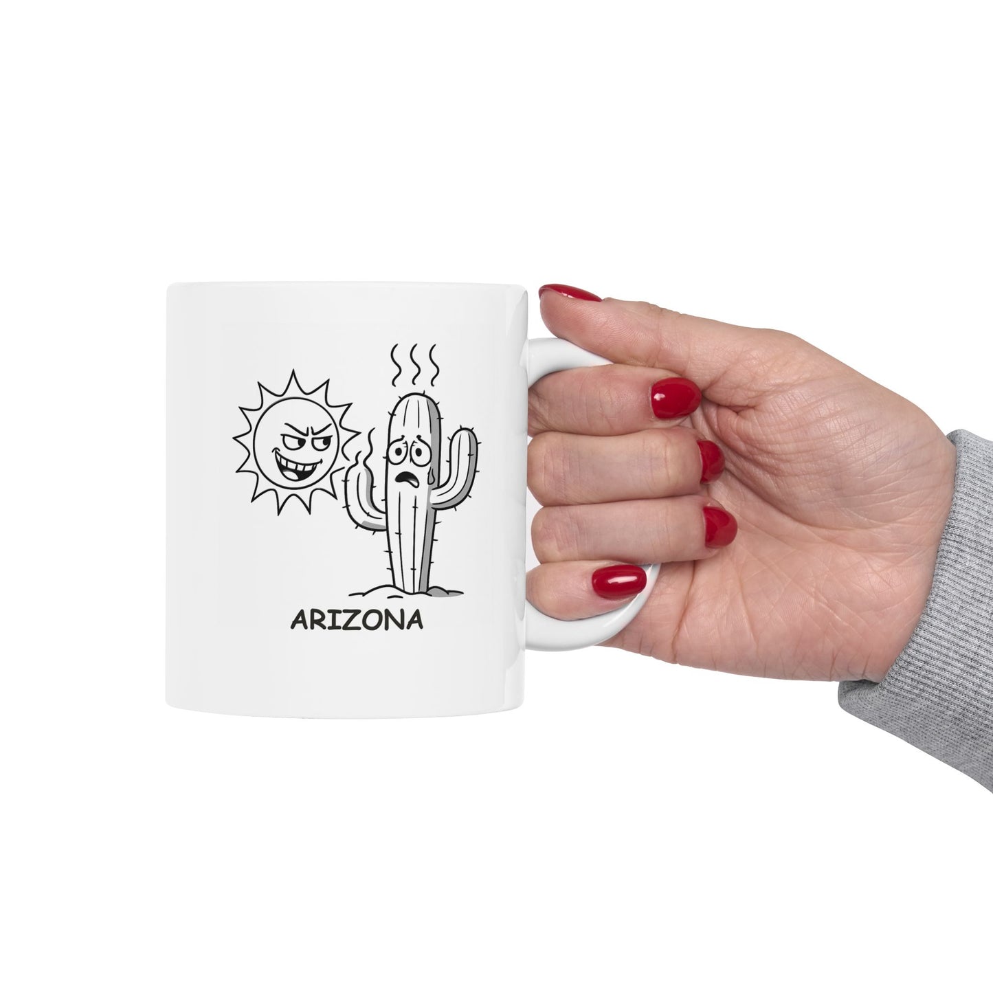 "In Arizona, even the cacti are trying to stay cool." Ceramic Mug, (11oz, 15oz) - 13194