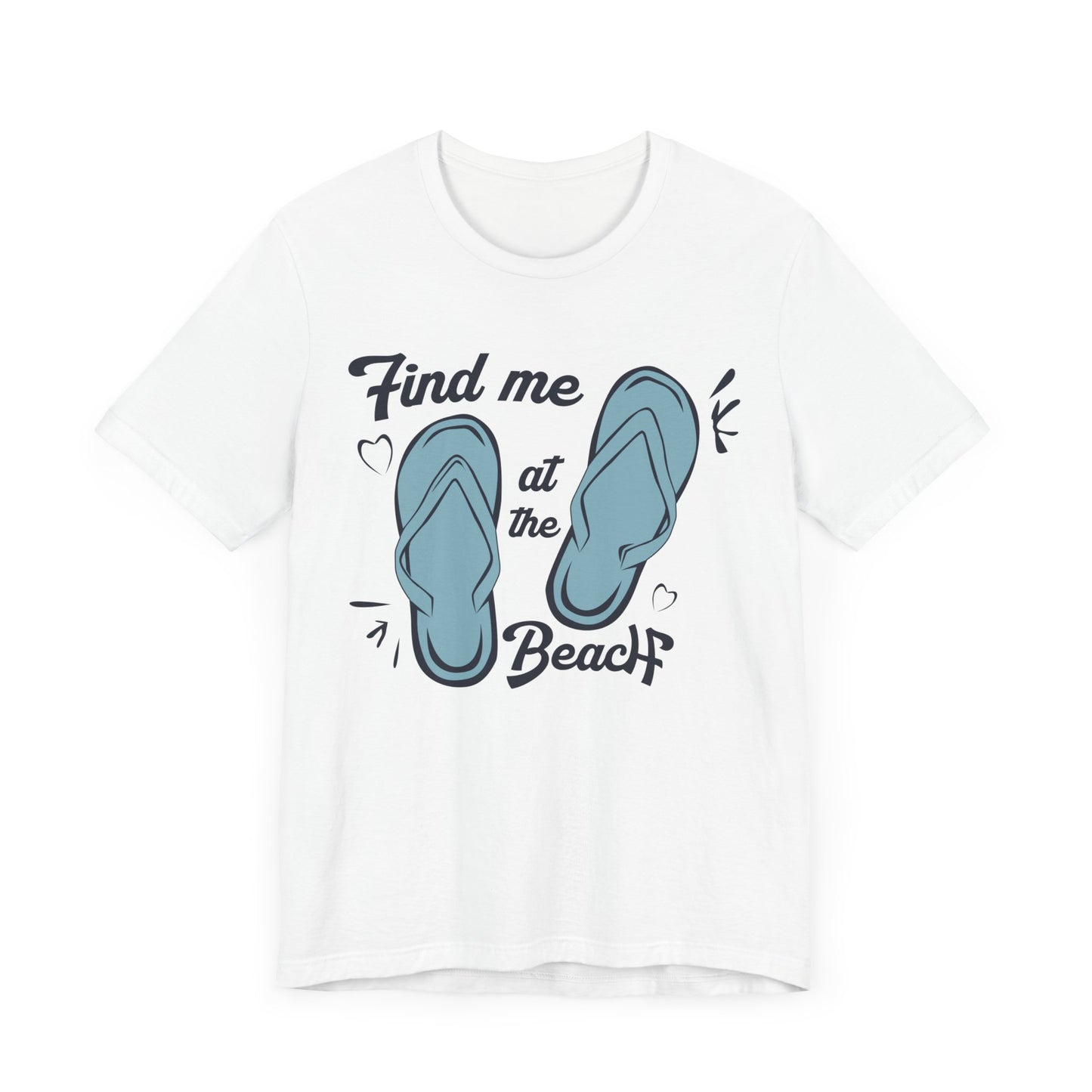 Find Me At The Beach - Unisex Jersey Short Sleeve Tee