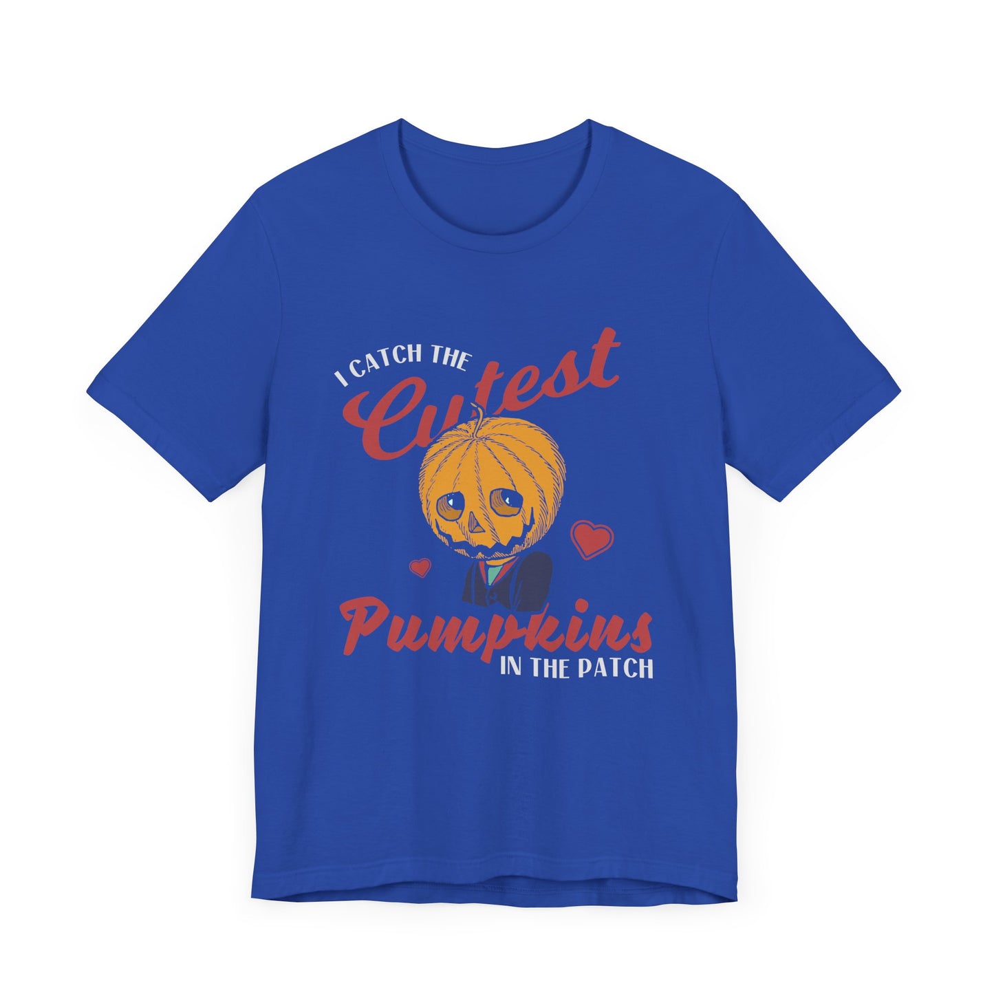 Halloween: I Catch The Cutest Pumpkins In The Patch - Unisex Jersey Short Sleeve Tee - 12922