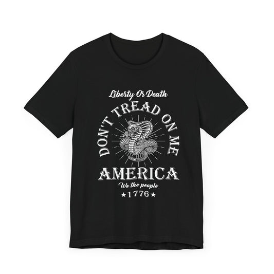 Don't Tread on Me Tee, Unisex Liberty & Death Shirt, Casual Gift, 4th of July Apparel, Patriot T-Shirt - 13656