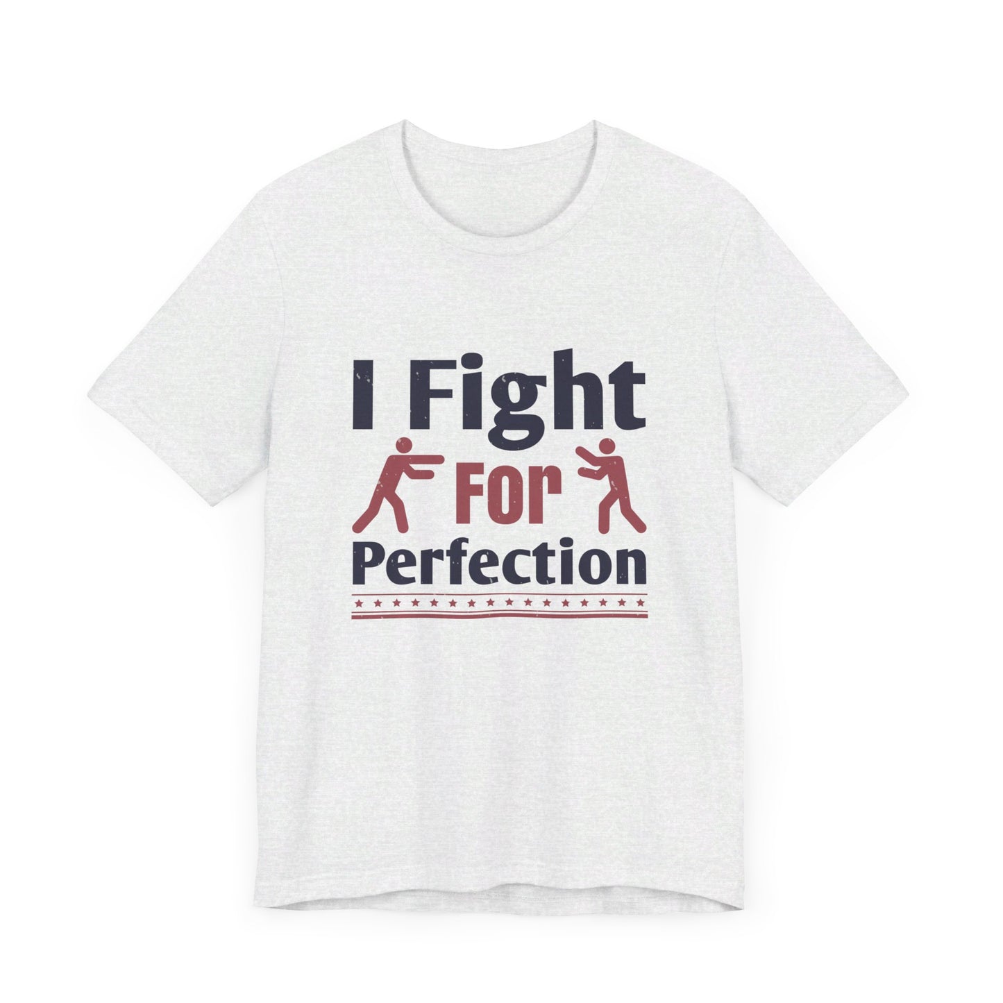 Boxing: I Fight for Perfection - Unisex Jersey Short Sleeve Tee