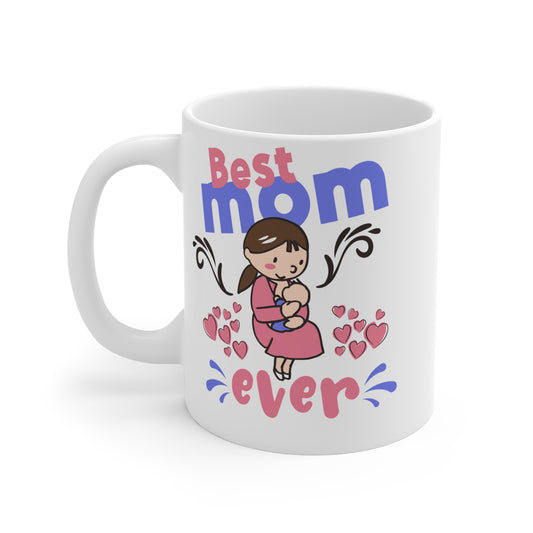 Best Mom Ever - Mug 11oz - 13005