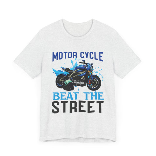 Motorcycle, Beat The Street - Unisex Jersey Short Sleeve Tee - 13596