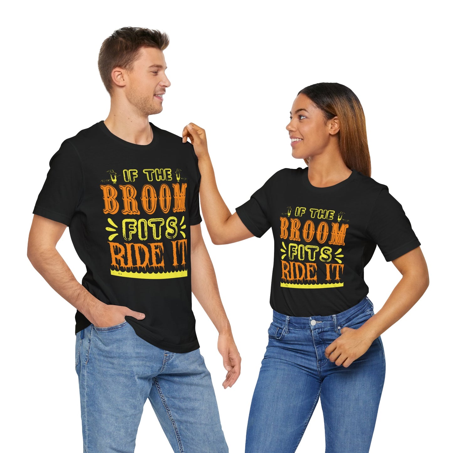 If the Broom Fits, Ride It - Unisex Jersey Short Sleeve Tee