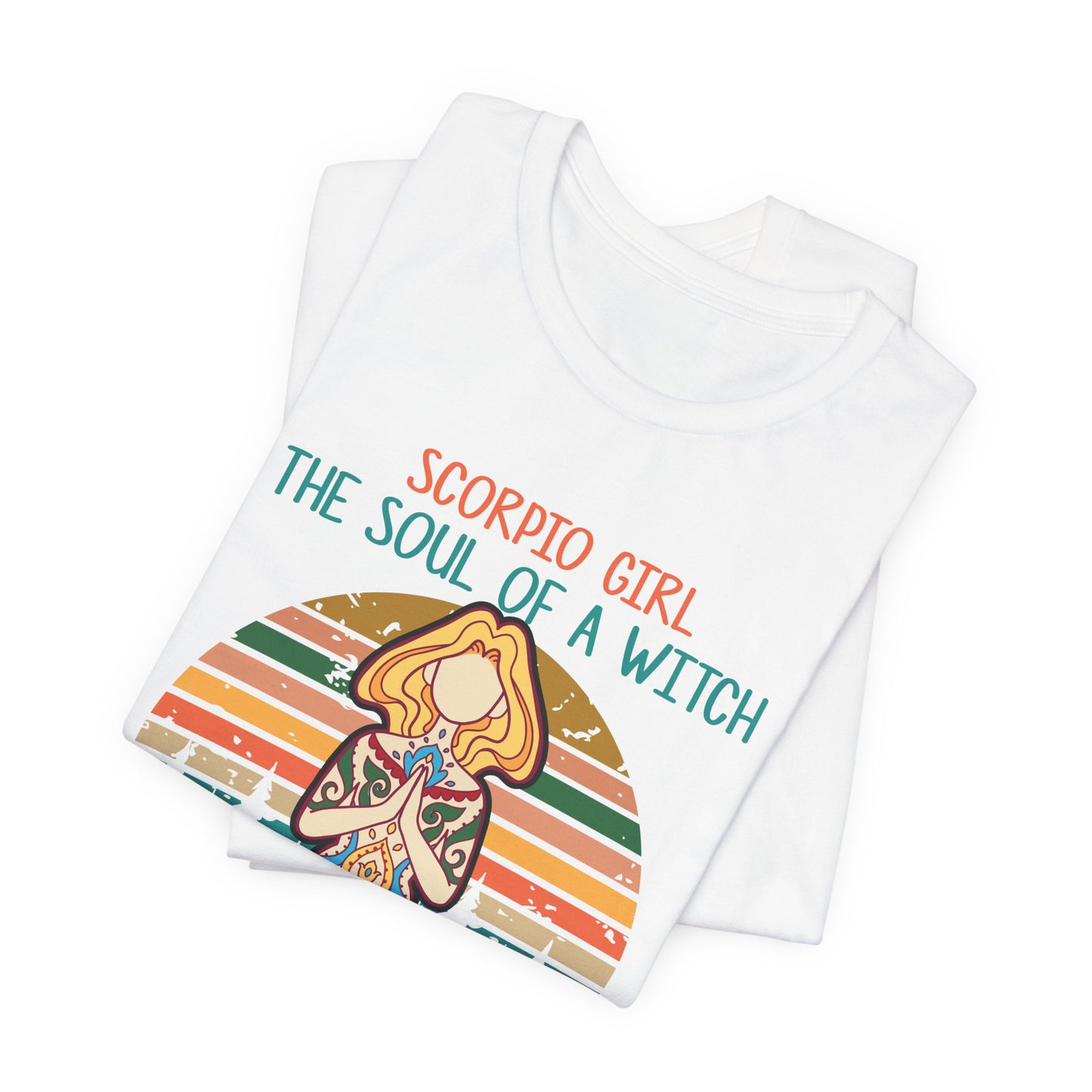 Yoga: Scorpio Girl, The Soul Of A Witch, The Fire Of A Lioness, The Heart Of A Hipple, The Mouth Of a Sailor - Unisex Jersey Short Sleeve Tee