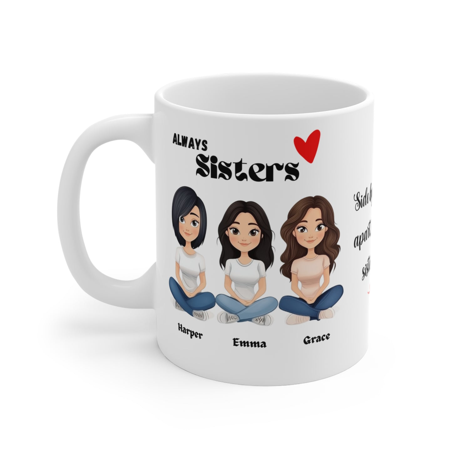 Always Sisters, Customizable - Mug 11oz - 12485