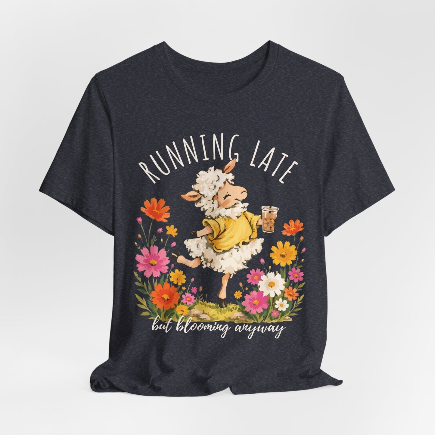 Running Late But Blooming Anyway T-Shirt, Cute Floral Lamb Graphic Tee - 14941