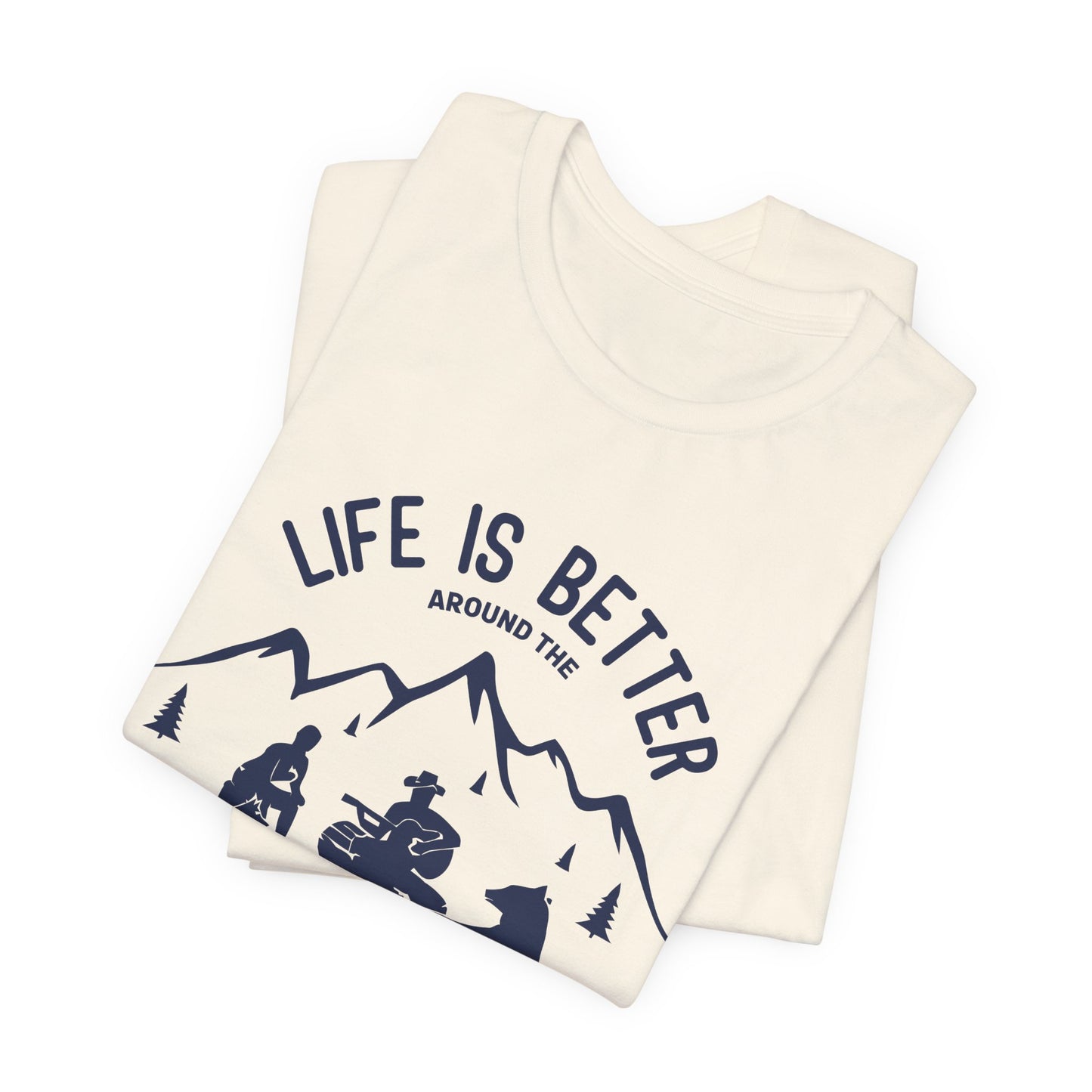 Life Is Better Around The Campfire - Unisex Jersey Short Sleeve Tee