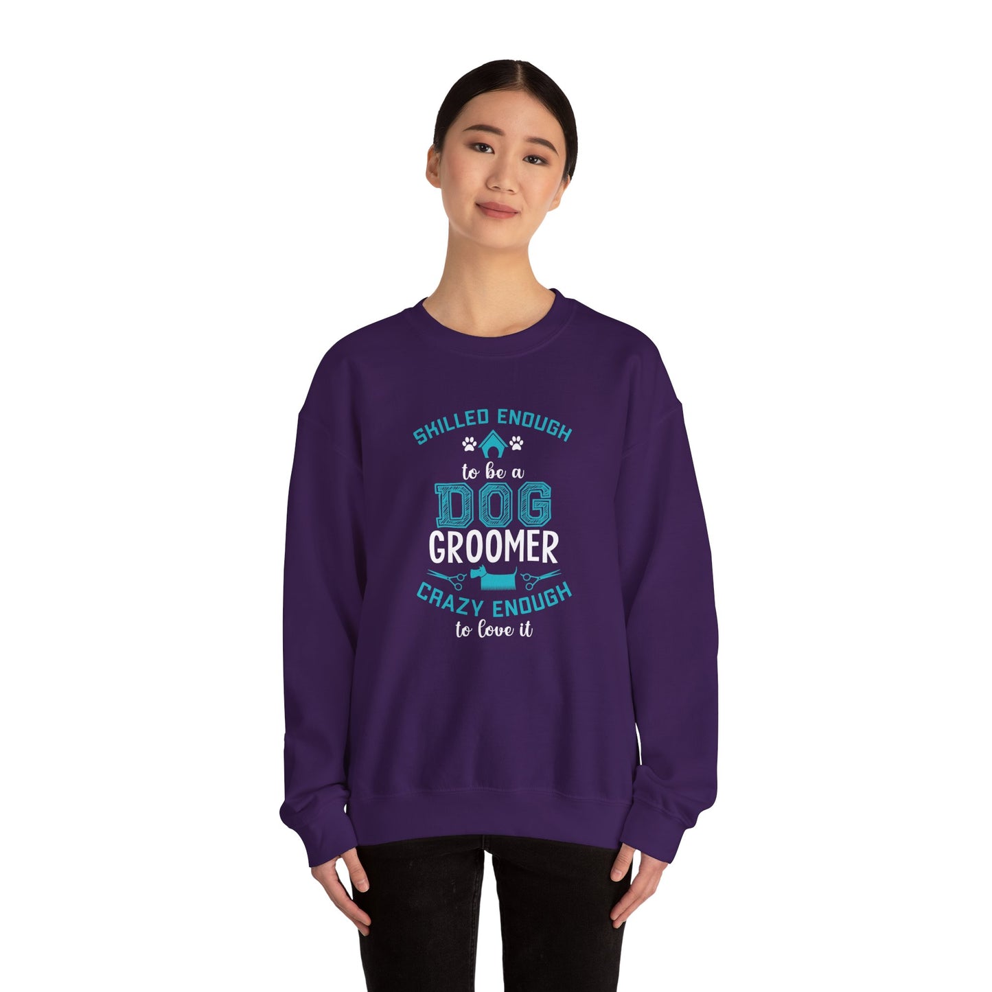 Skilled Enough to Be a Dog Groomer, Crazy Enough to Love It - Unisex Heavy Blend™ Crewneck Sweatshirt