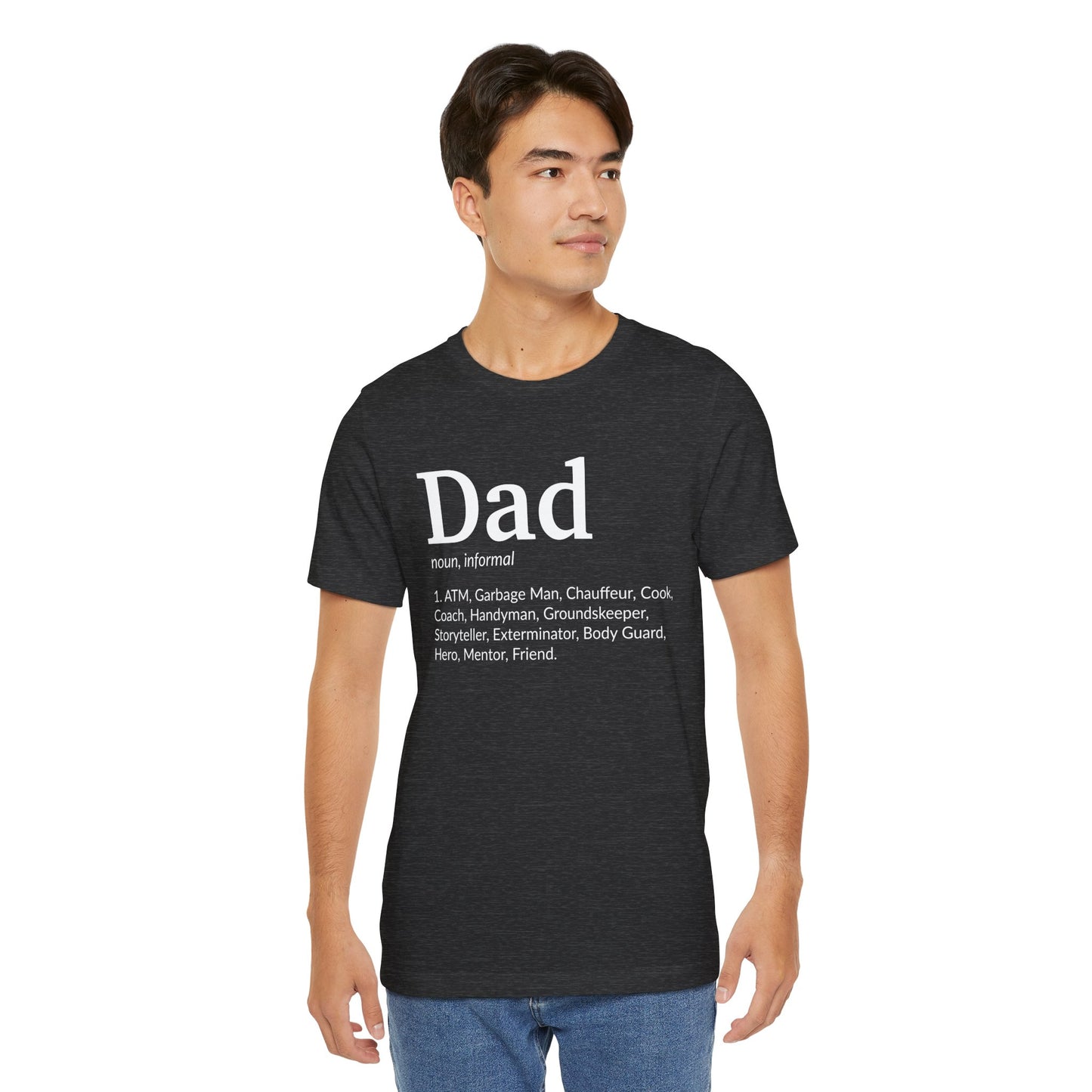 Dad, Noun, Informal - Unisex Jersey Short Sleeve Tee