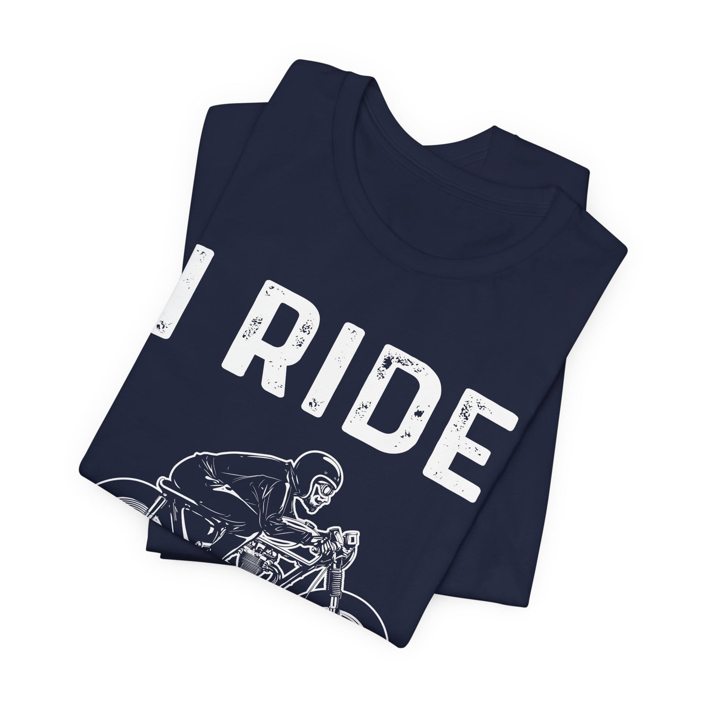 I Ride, I Don't Choke People - Unisex Jersey Short Sleeve Tee - 13255