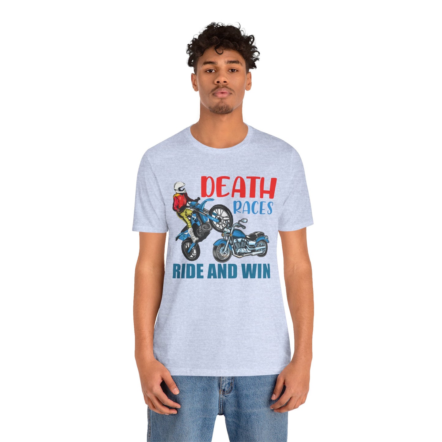 Death Races, Ride and Win - Unisex Jersey Short Sleeve Tee - 13594