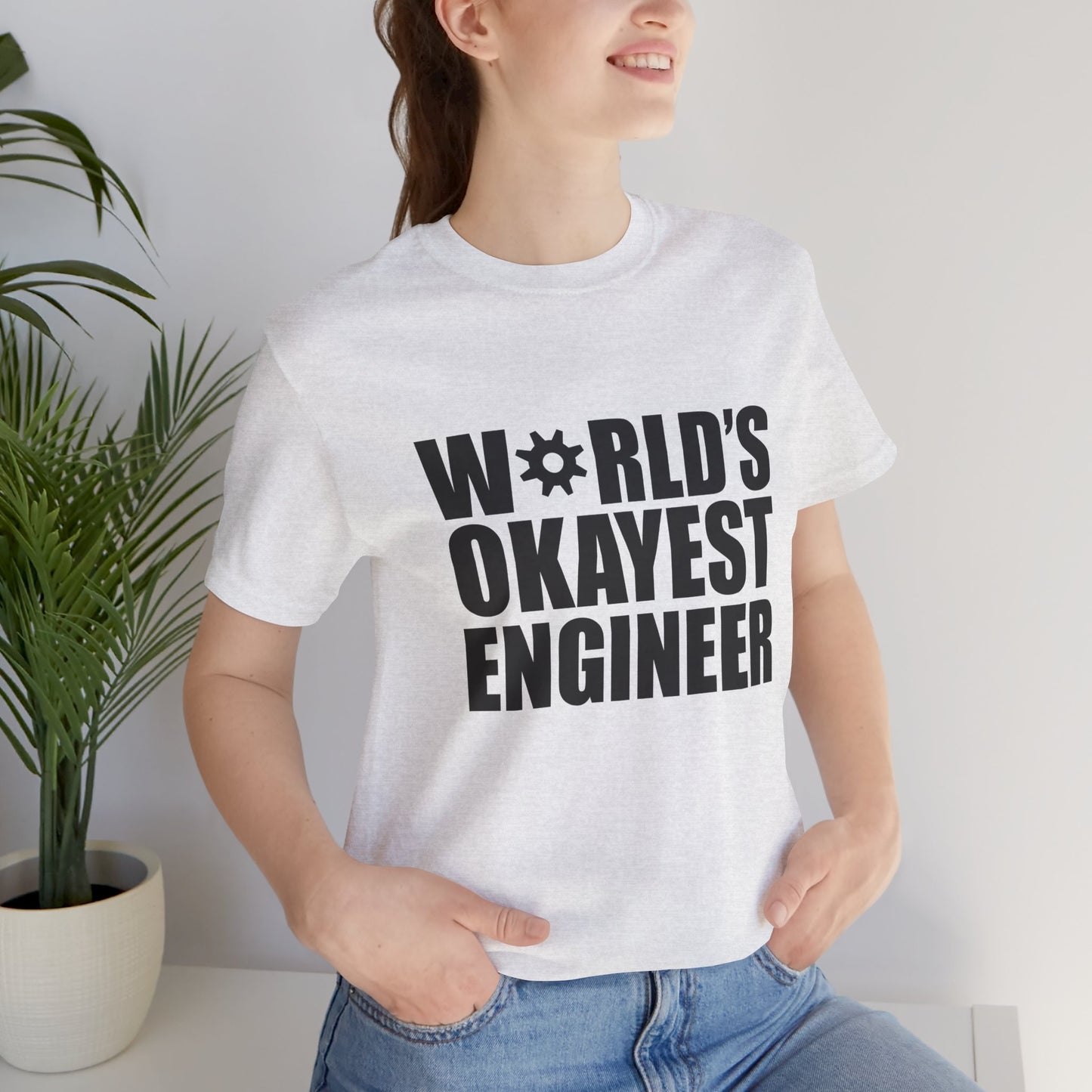 Engineer: World's Okayest Engineer - Unisex Jersey Short Sleeve Tee - 13664