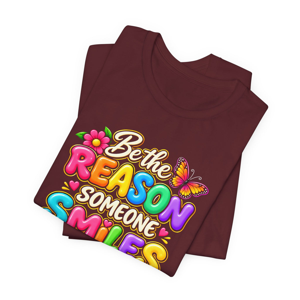 Be the Reason Someone Smiles Today T-Shirt, Colorful Inspirational Floral Tee - 14511