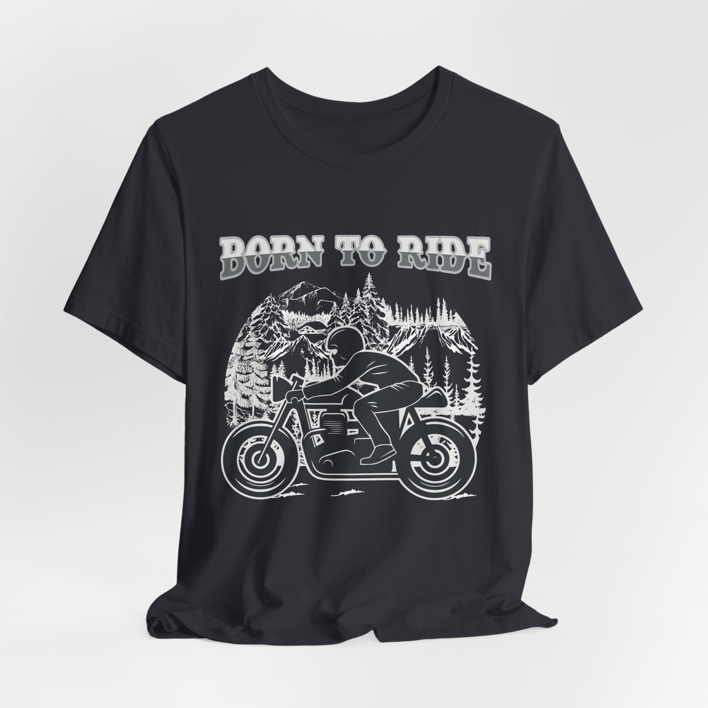 Born To Ride - Unisex Jersey Short Sleeve Tee - 13377