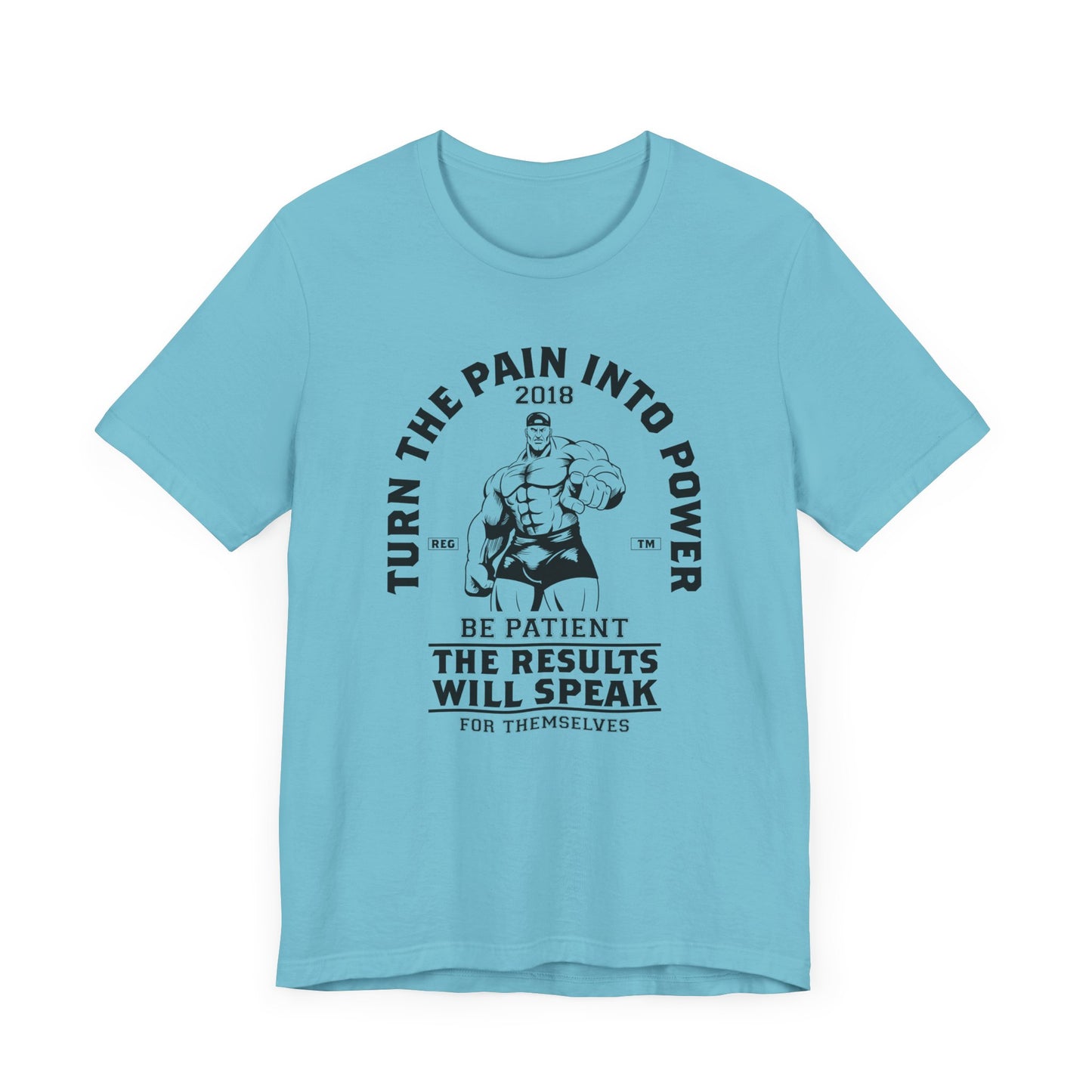 Gym: Turn The Pain Into Power - Unisex Jersey Short Sleeve Tee