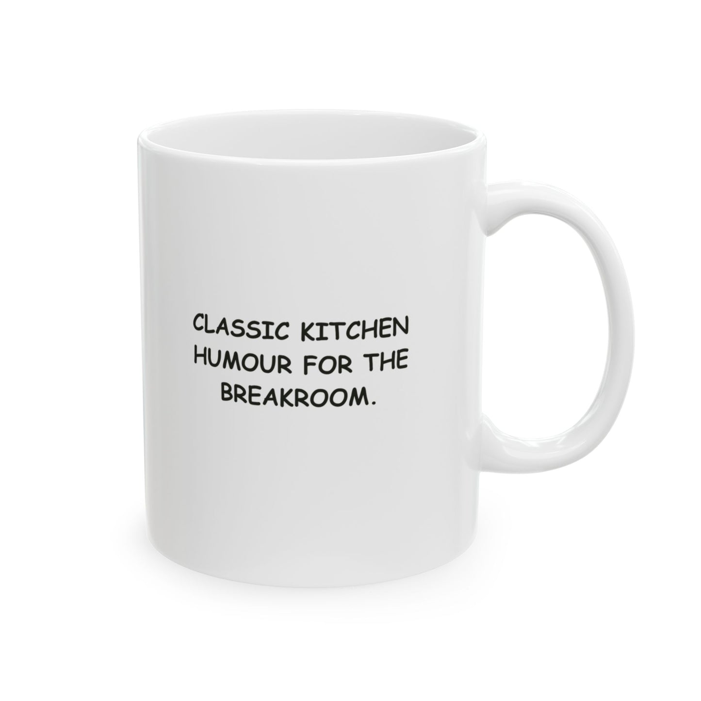 “Don’t be a drongo, pass the milk.”  (Classic kitchen humour for the breakroom.) Ceramic Coffee Mug - 13923