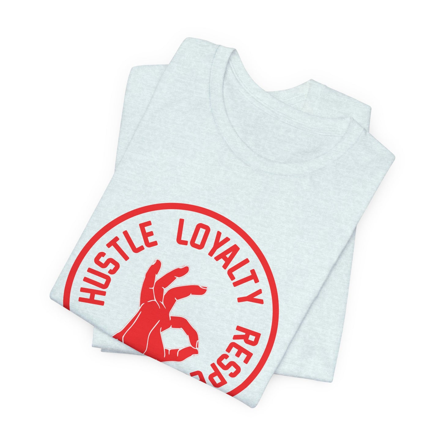 Motivational: Hustle Loyalty Respect - Unisex Jersey Short Sleeve Tee - 12465