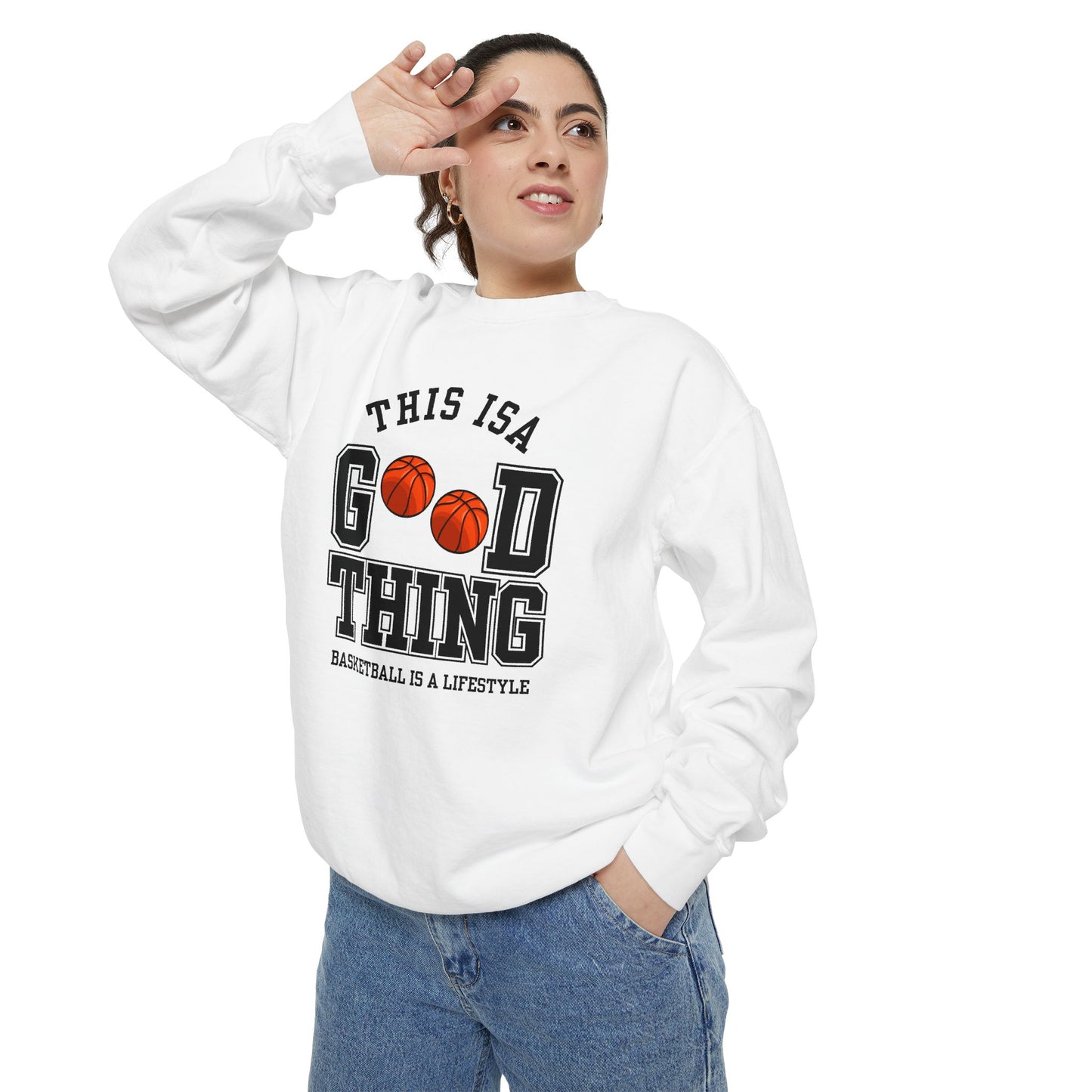 This is Good Thing, Basketball is Lifestyle - Unisex Garment-Dyed Sweatshirt - 10672