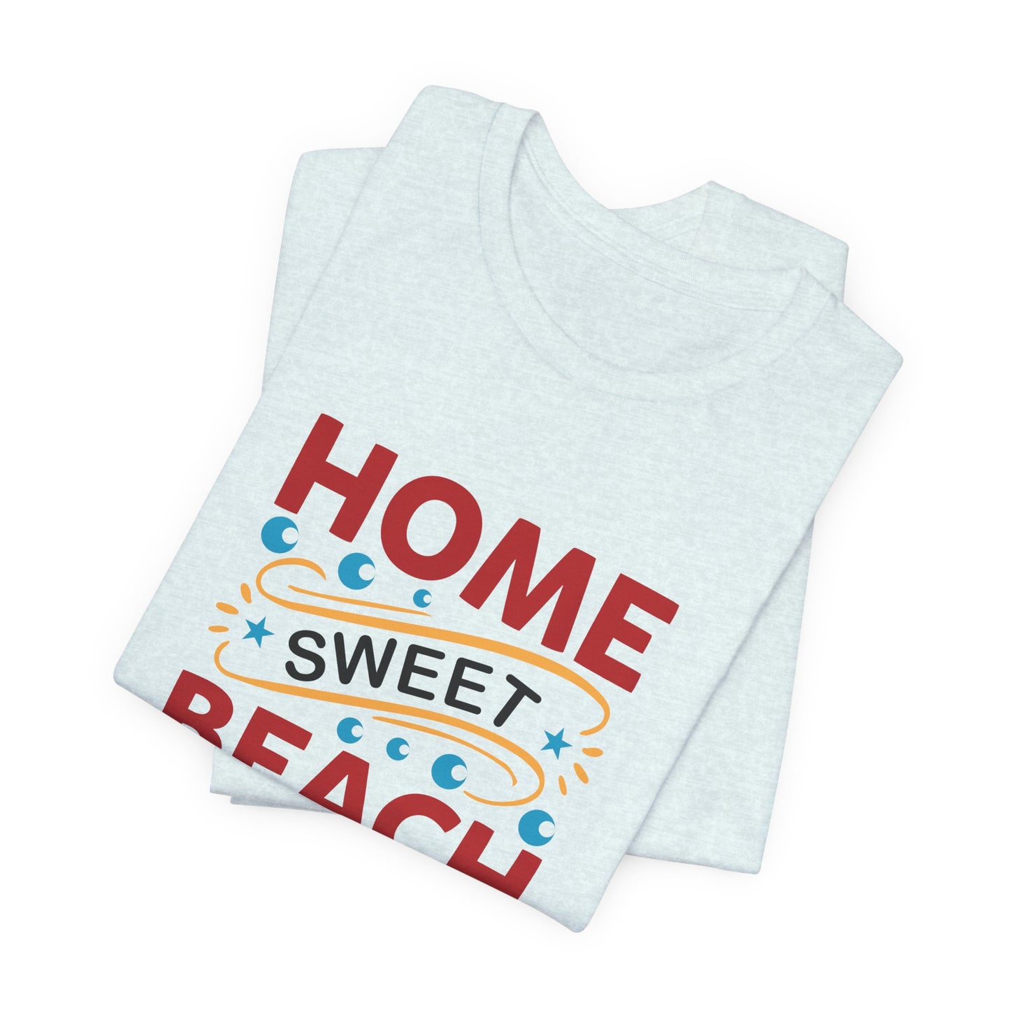 Home Sweet, Beach House - Unisex Jersey Short Sleeve Tee - 13233