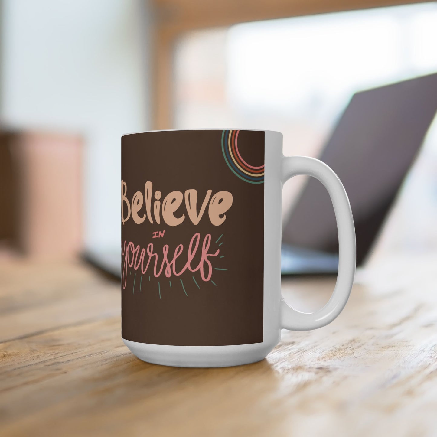 Believe In Yourself - Ceramic Mug, (11oz, 15oz) - 11034
