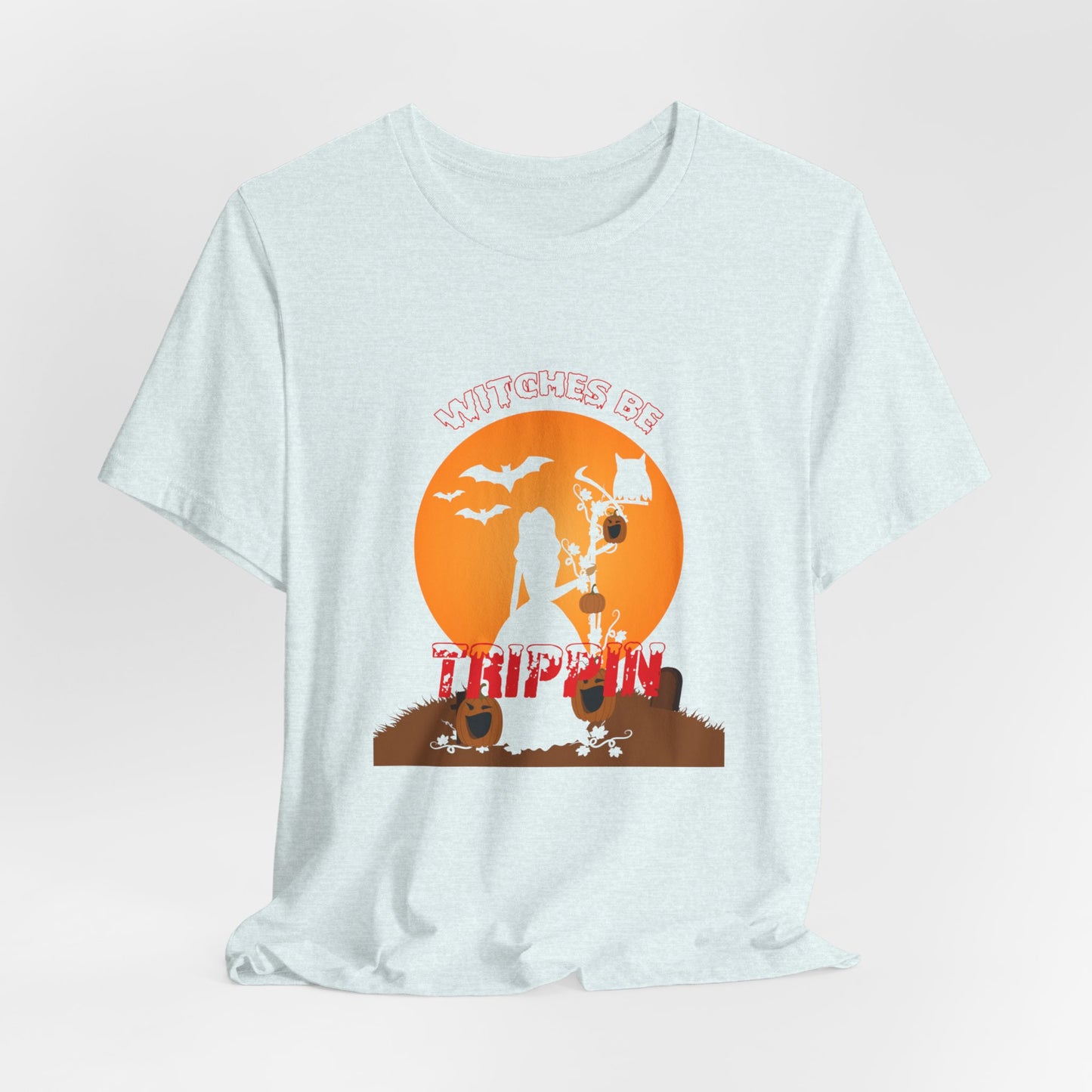 Halloween: Witches Be Trippin - Unisex Jersey Short Sleeve Tee