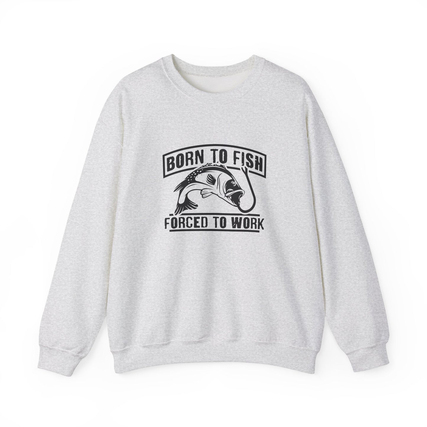 Born To Fish, forced To Work - Unisex Heavy Blend™ Crewneck Sweatshirt - 12333