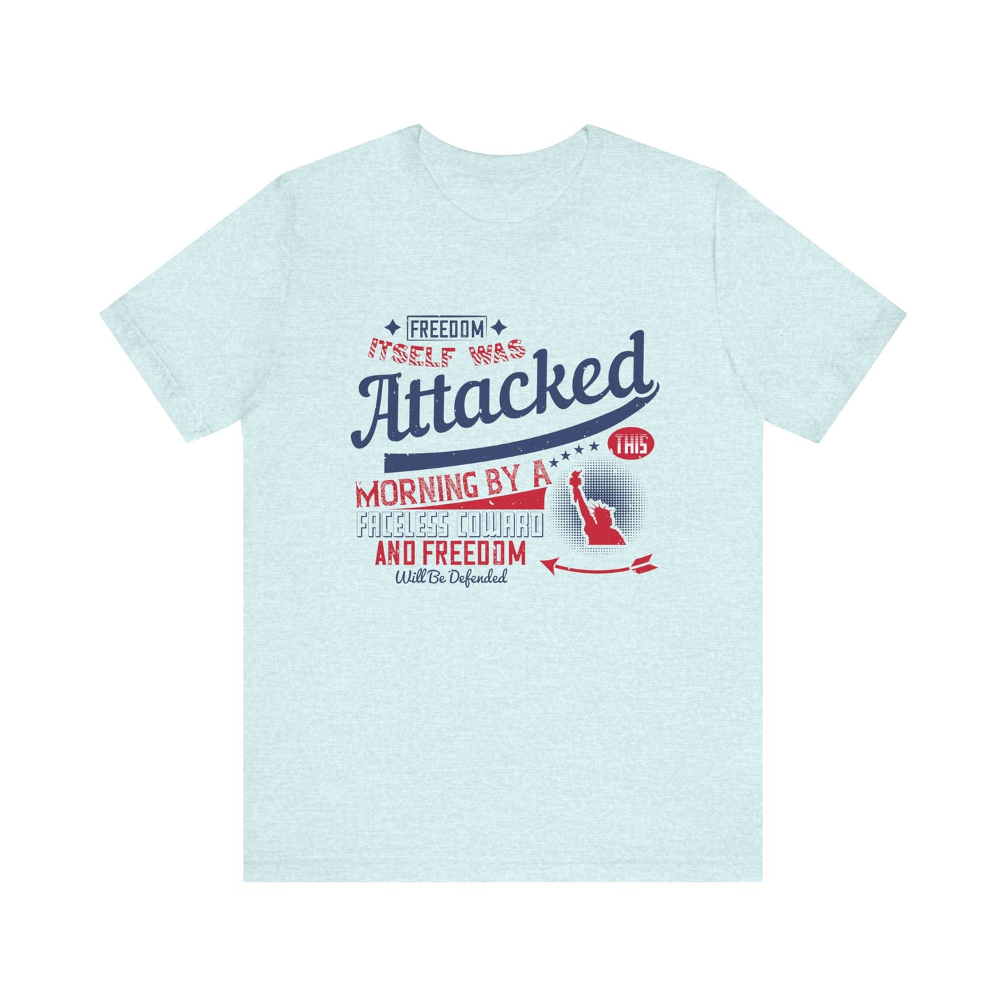 Freedom-Themed Unisex Tee - Perfect for Independence Day, Patriotic Events, Casual Wear, Gifts, & Activism - 13816