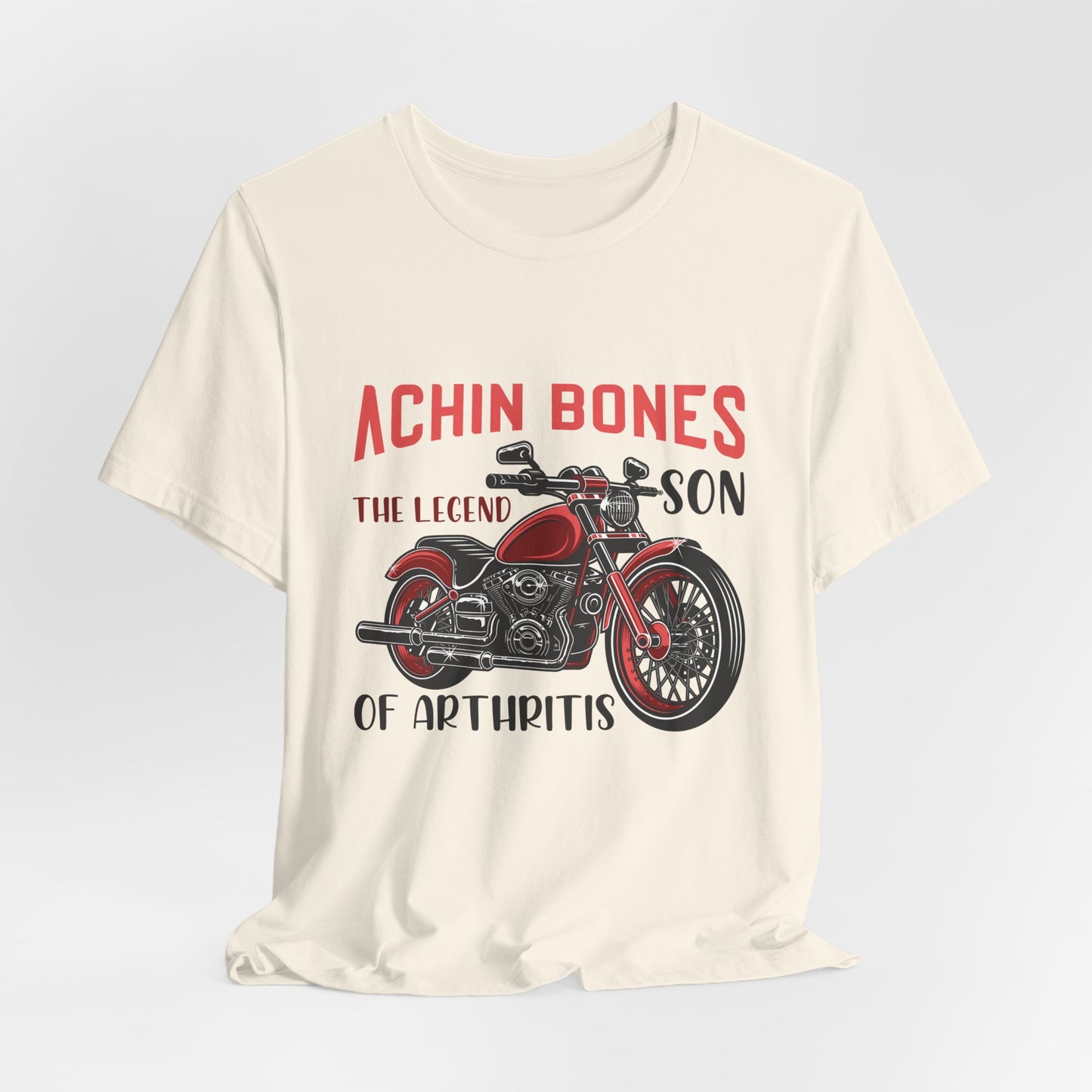 Achin Bones, The Legend Son of Arthritis - Unisex Jersey Short Sleeve Tee - 13559