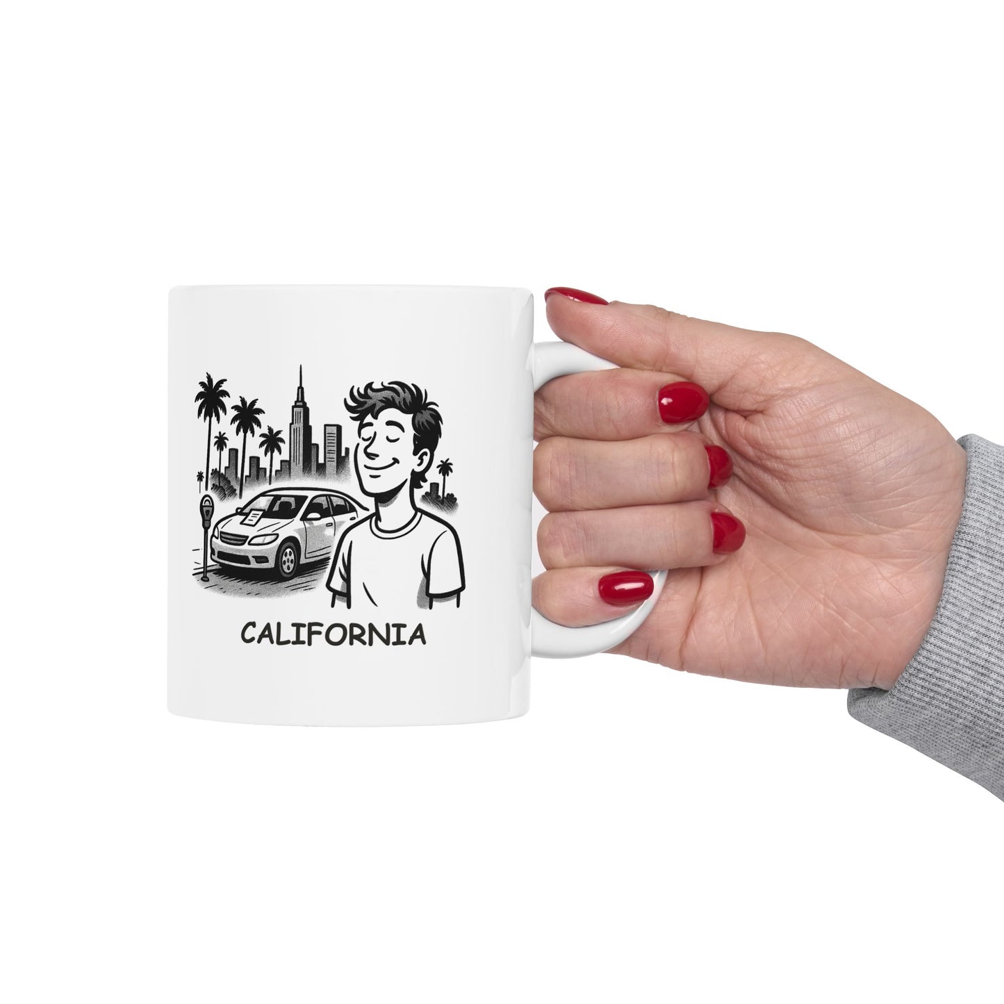 "California: Where your dreams are bigger than your parking tickets." Ceramic Mug - 12705