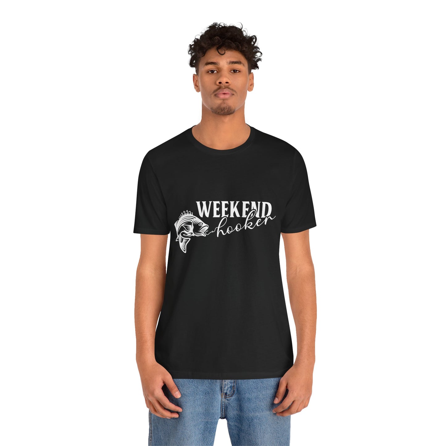 Weekend Hooker - Unisex Jersey Short Sleeve Tee - 14049