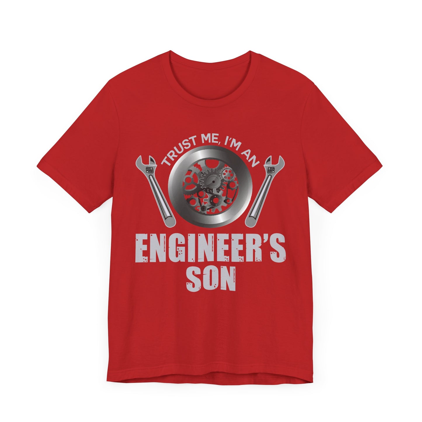 Trust Me, I'm Engineer's Son - Unisex Jersey Short Sleeve Tee - 13586