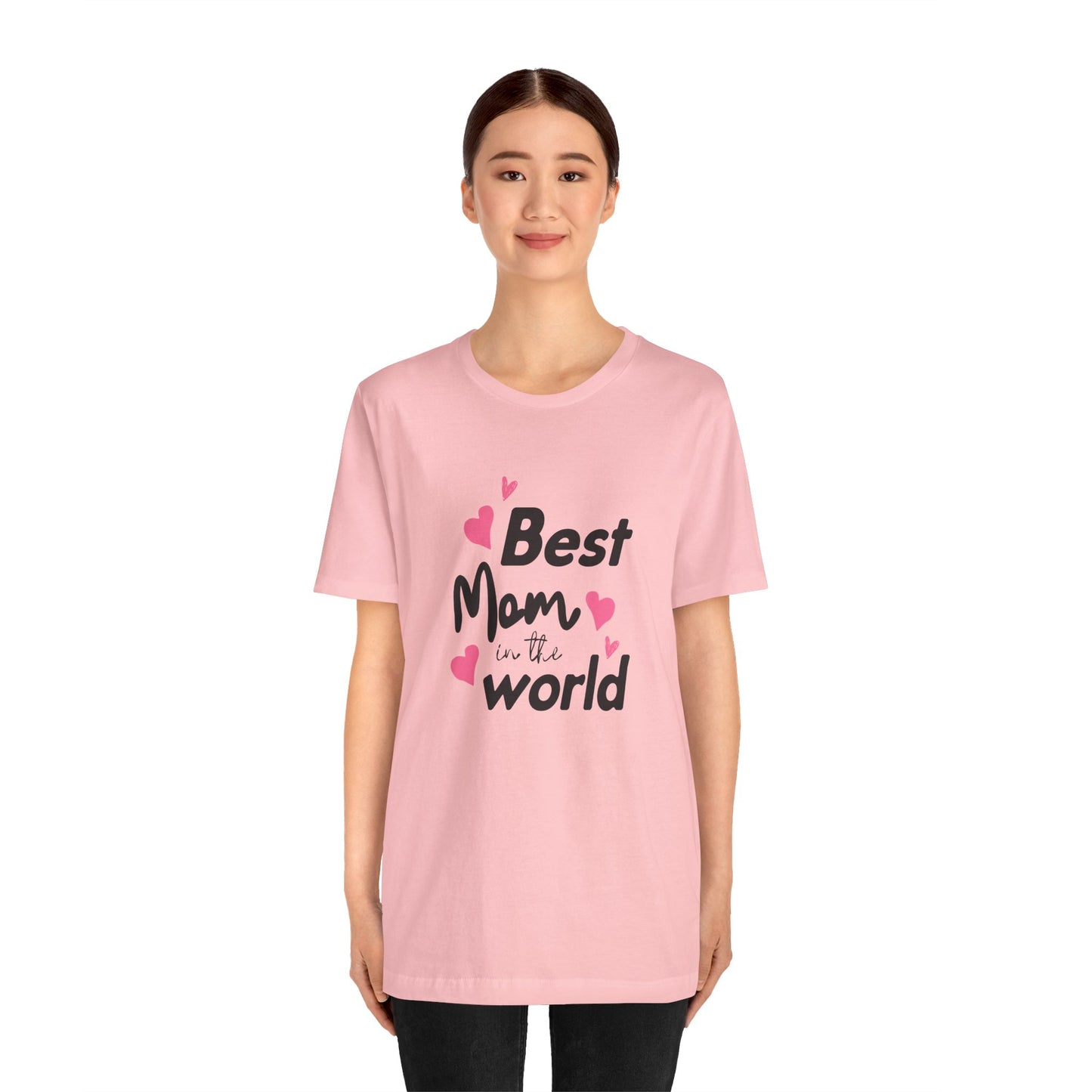 Best Mom in the World - Unisex Jersey Short Sleeve Tee - 11712