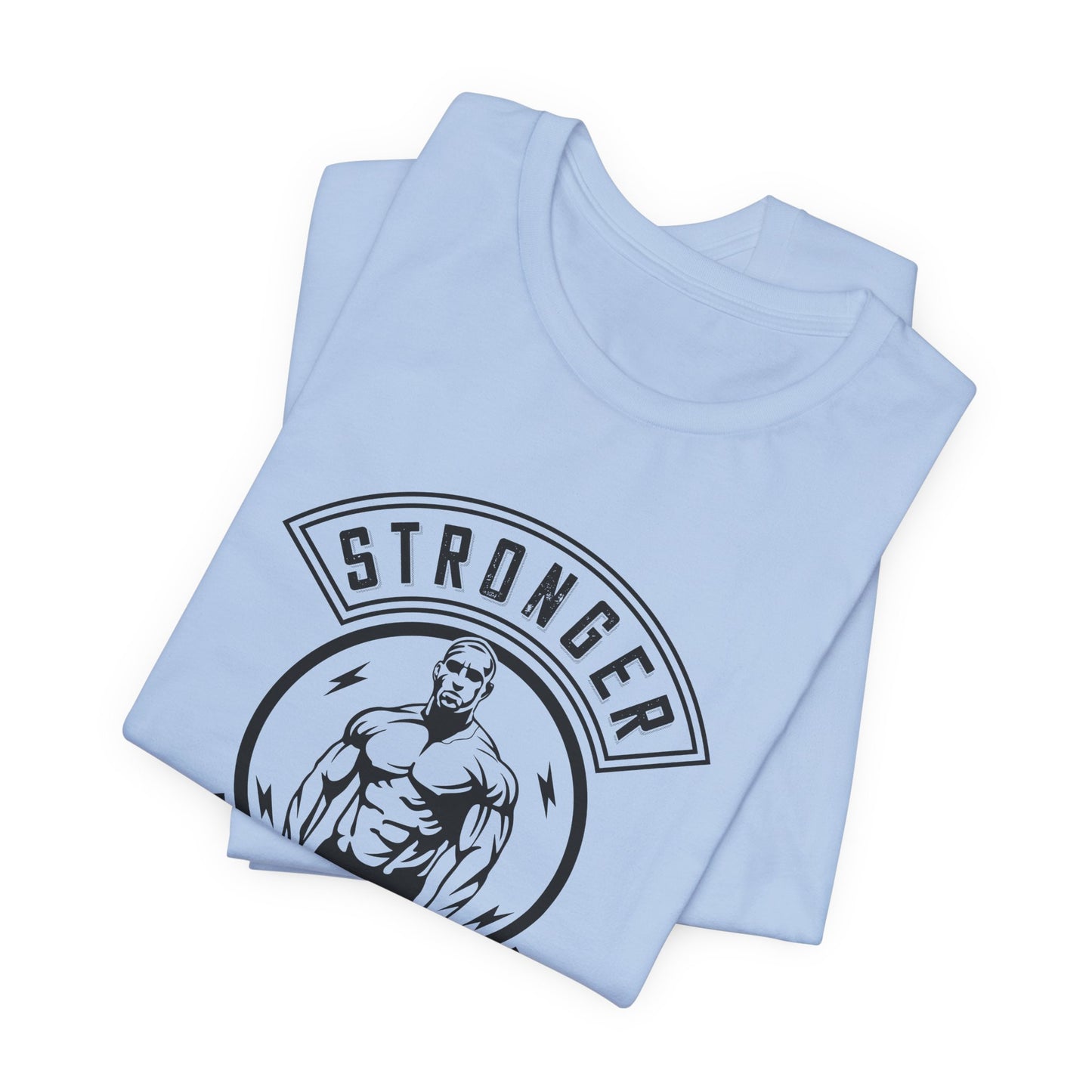 Gym: Stronger Everyday - Unisex Jersey Short Sleeve Tee