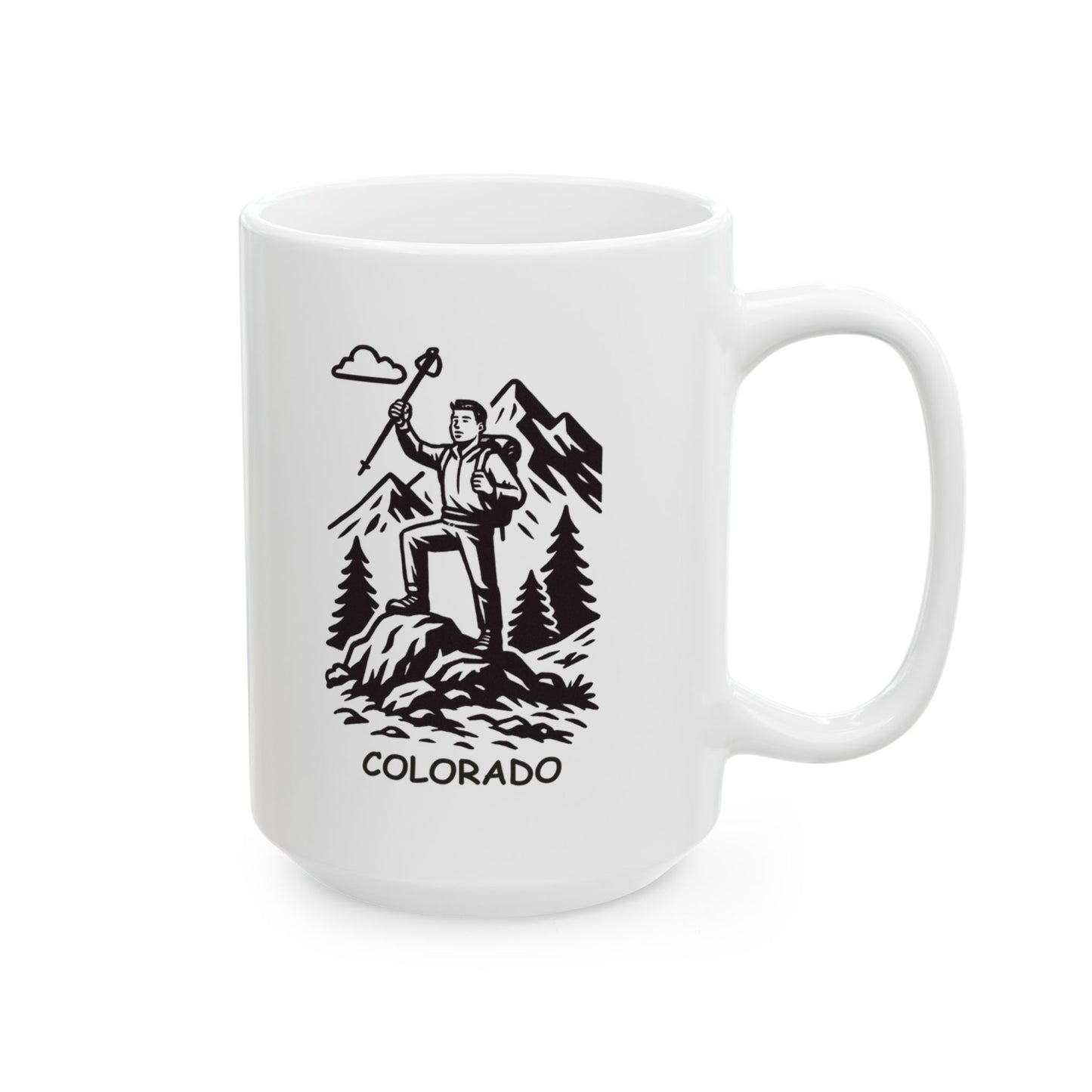 "In Colorado, we don’t just hike, we conquer mountains." Ceramic Mug - 13510