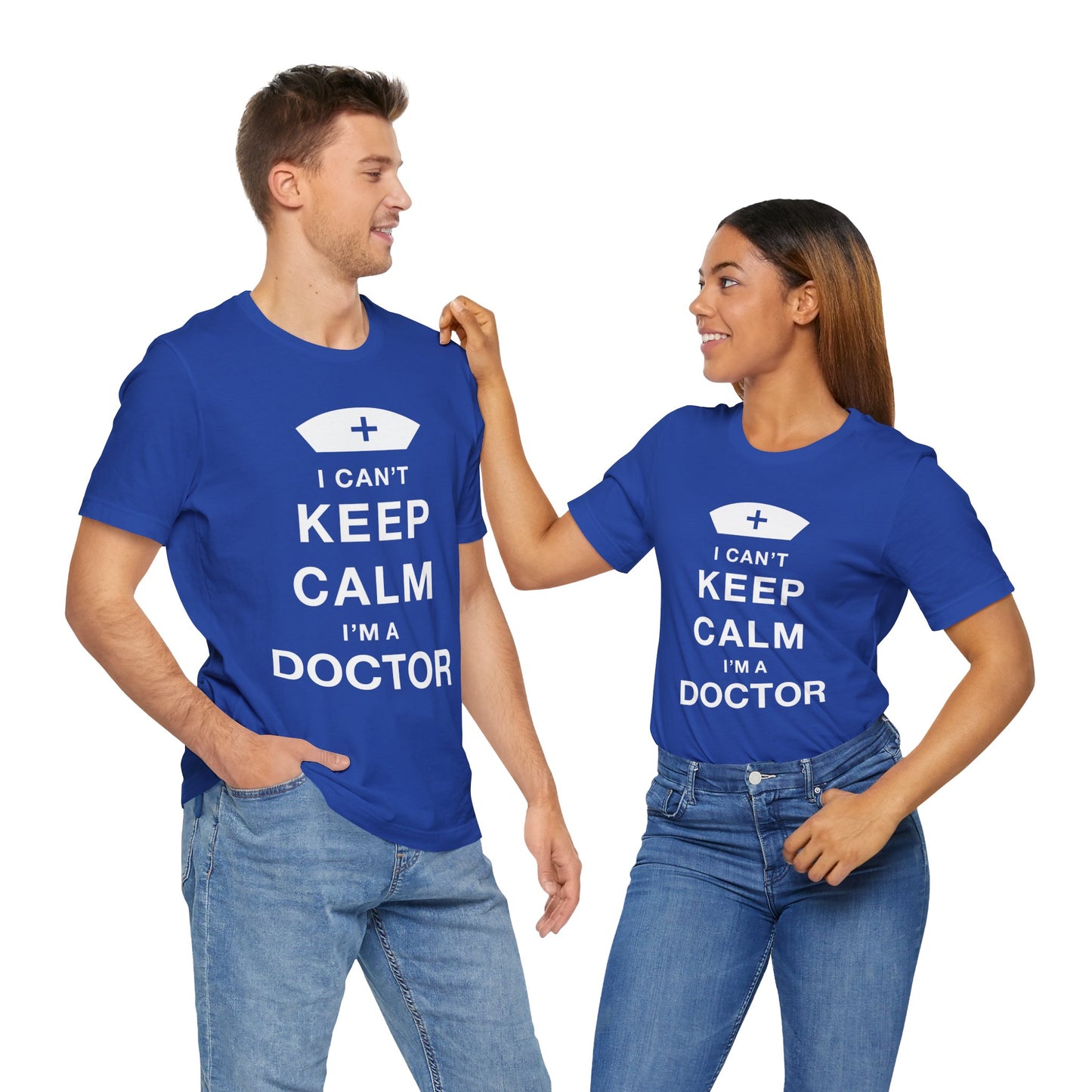 I Can't Keep Calm, I Am A Doctor - Unisex Jersey Short Sleeve Tee - 13798