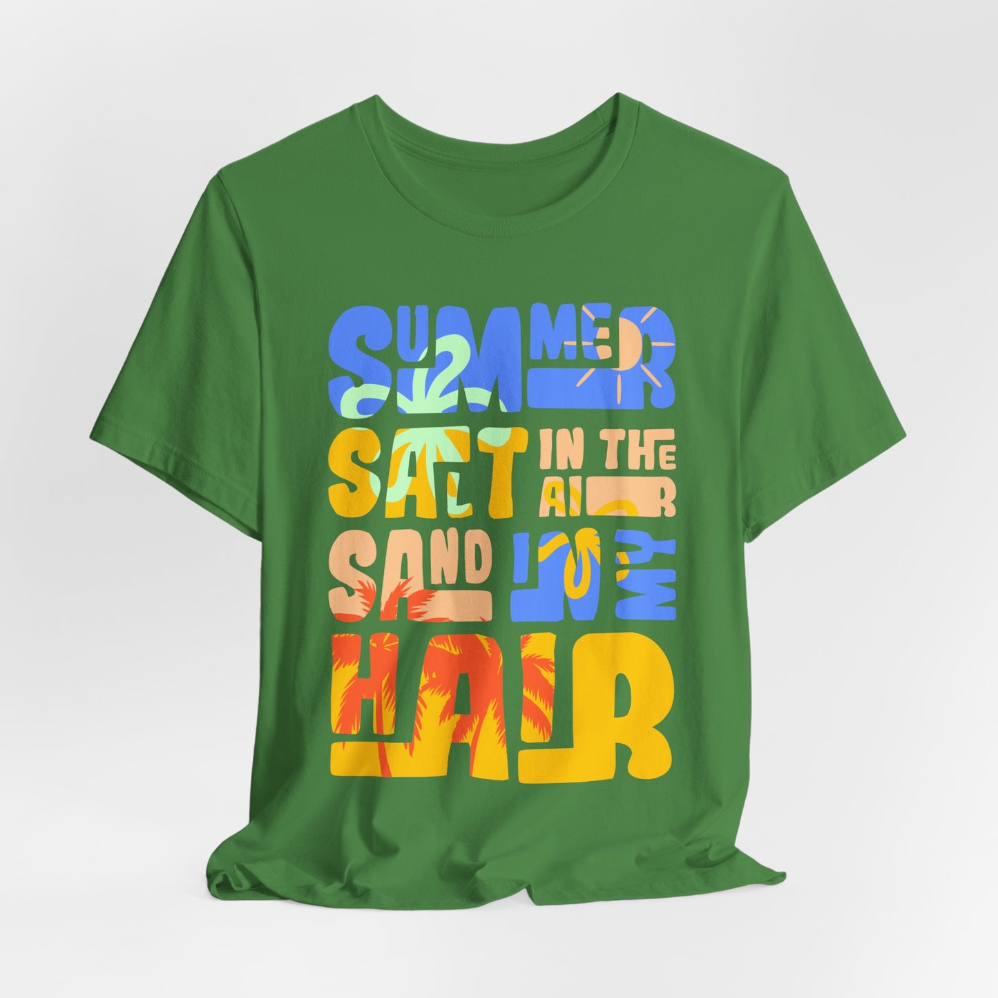 Salt In The Air, Sand In My Hair - Unisex Jersey Short Sleeve Tee - 13116