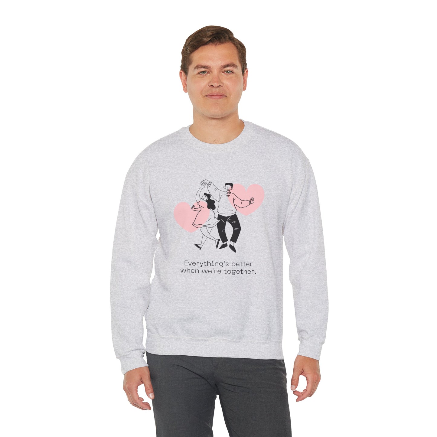 Everything's Better When We're Together - Unisex Heavy Blend™ Crewneck Sweatshirt - 11475