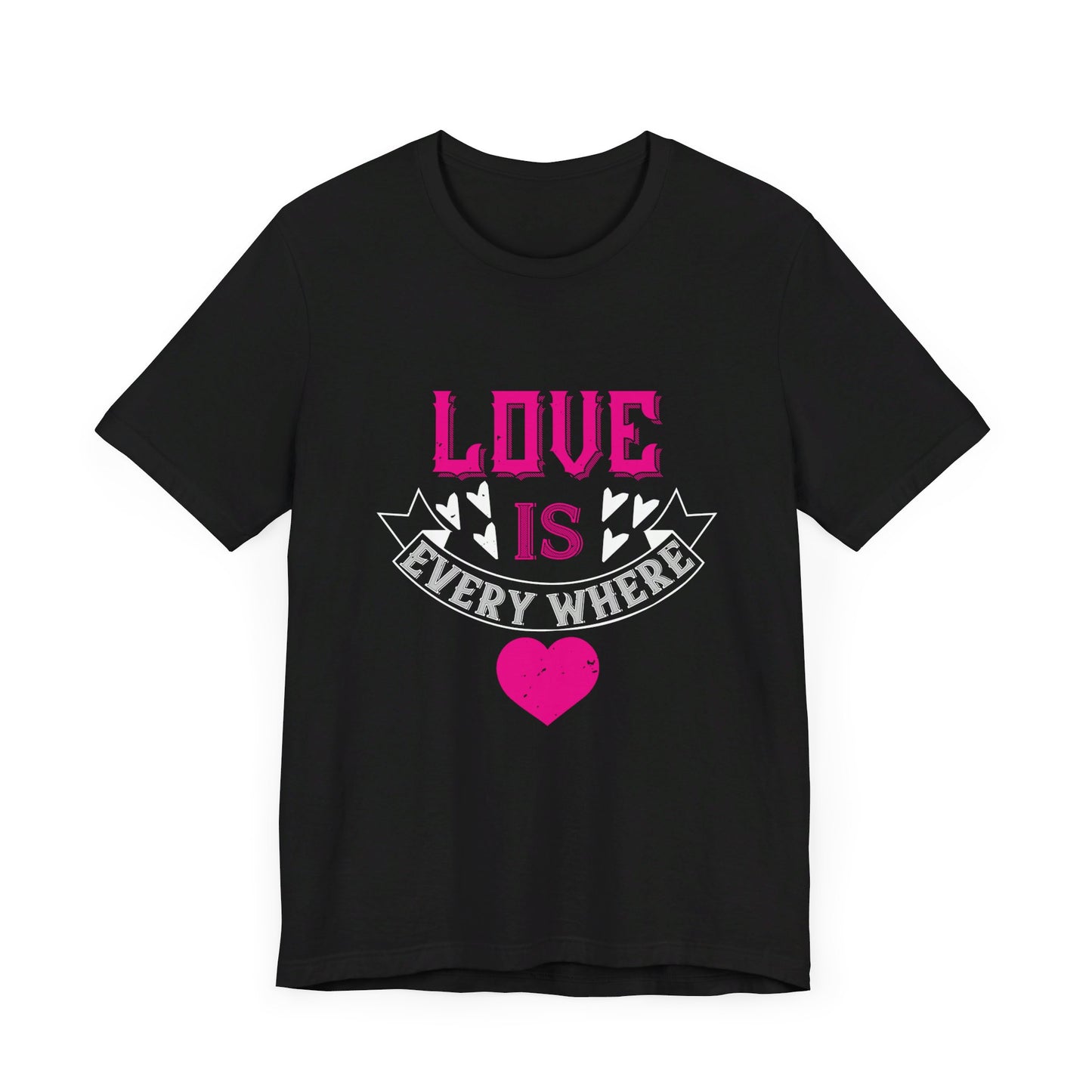 Love Is Everywhere - Unisex Jersey Short Sleeve Tee