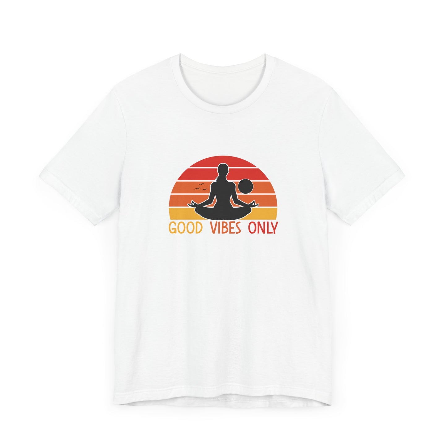 Yoga: Good Vibes Only - Unisex Jersey Short Sleeve Tee