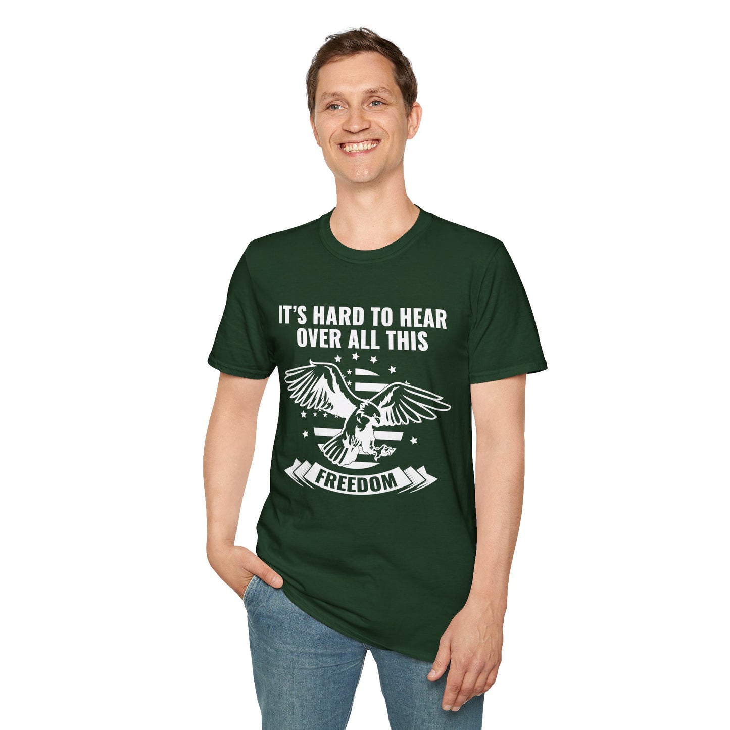 "It's Hard to Hear Over All This - Freedom" Unisex T-Shirt, Casual Graphic Tee, Gift for Veterans, Patriotic Apparel, Everyday Wear, Fourth of July - 13657