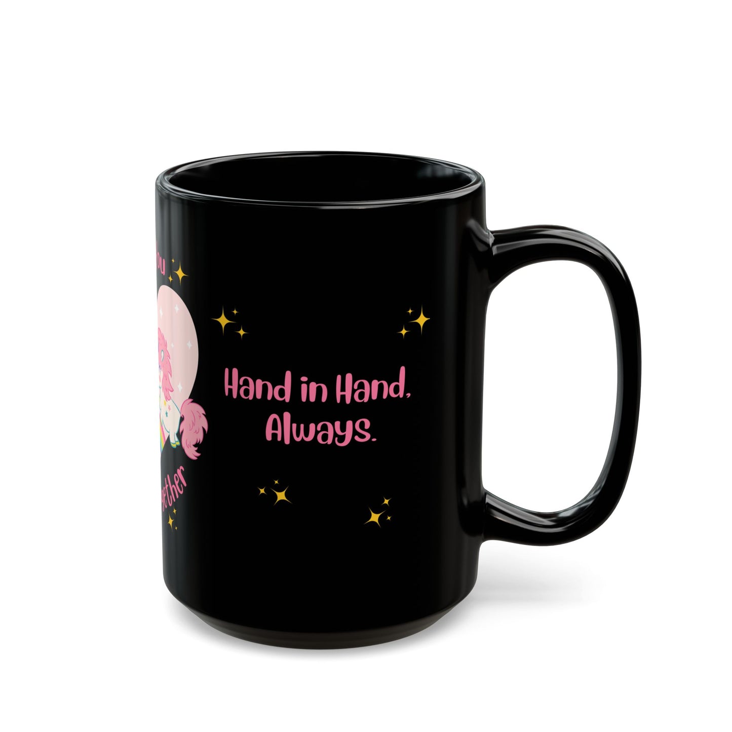Unicorns, Me & You, Always Together - Black Mug (11oz, 15oz) - 11503